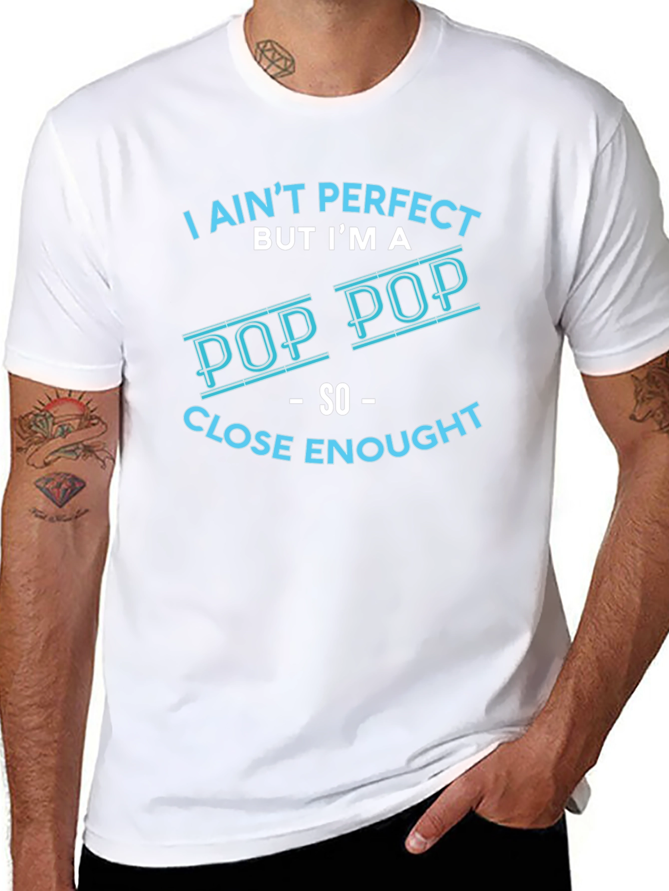 I Aint Perfect But Im a Pop Pop T-Shirt