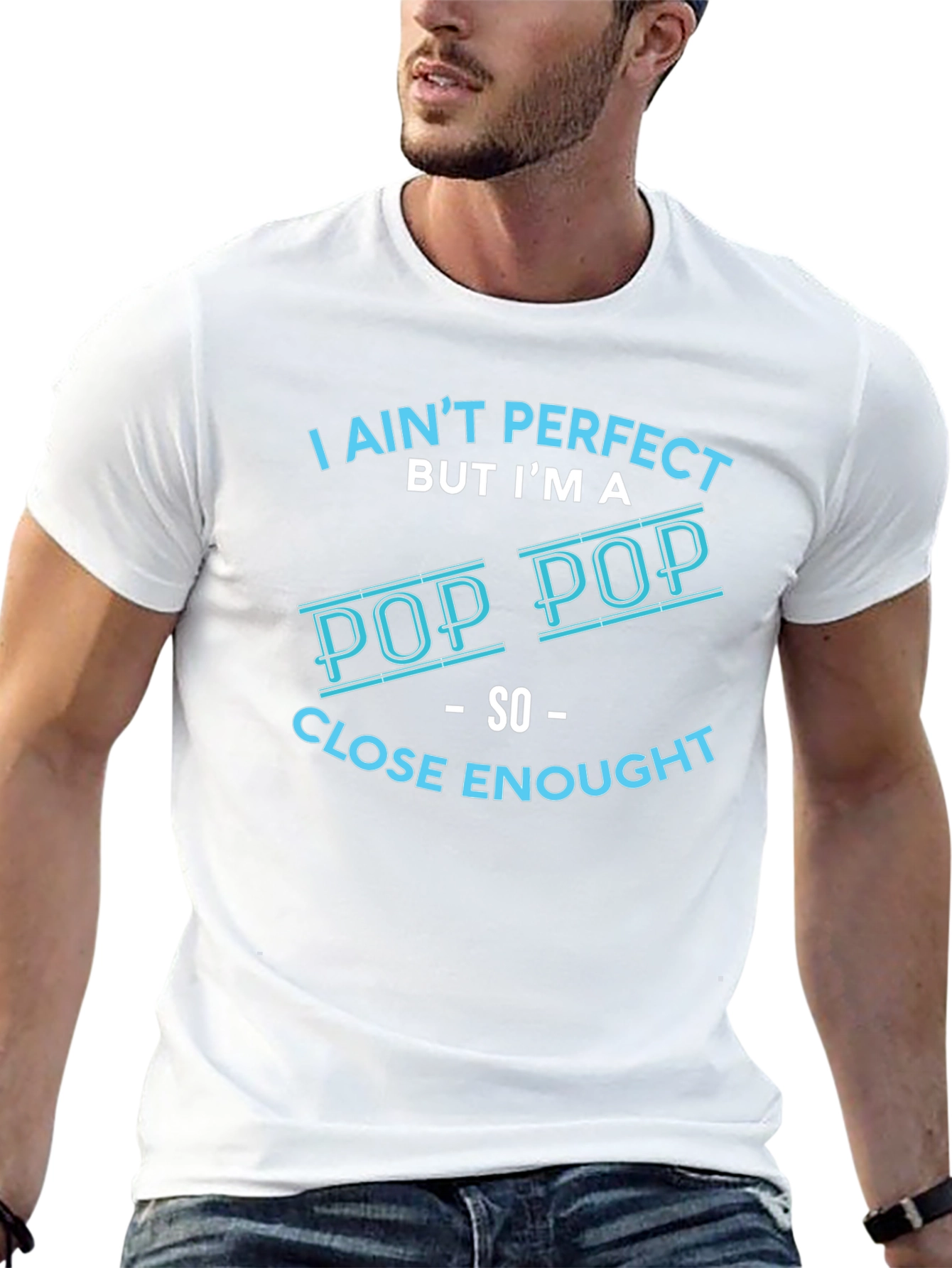 I Aint Perfect But Im a Pop Pop T-Shirt