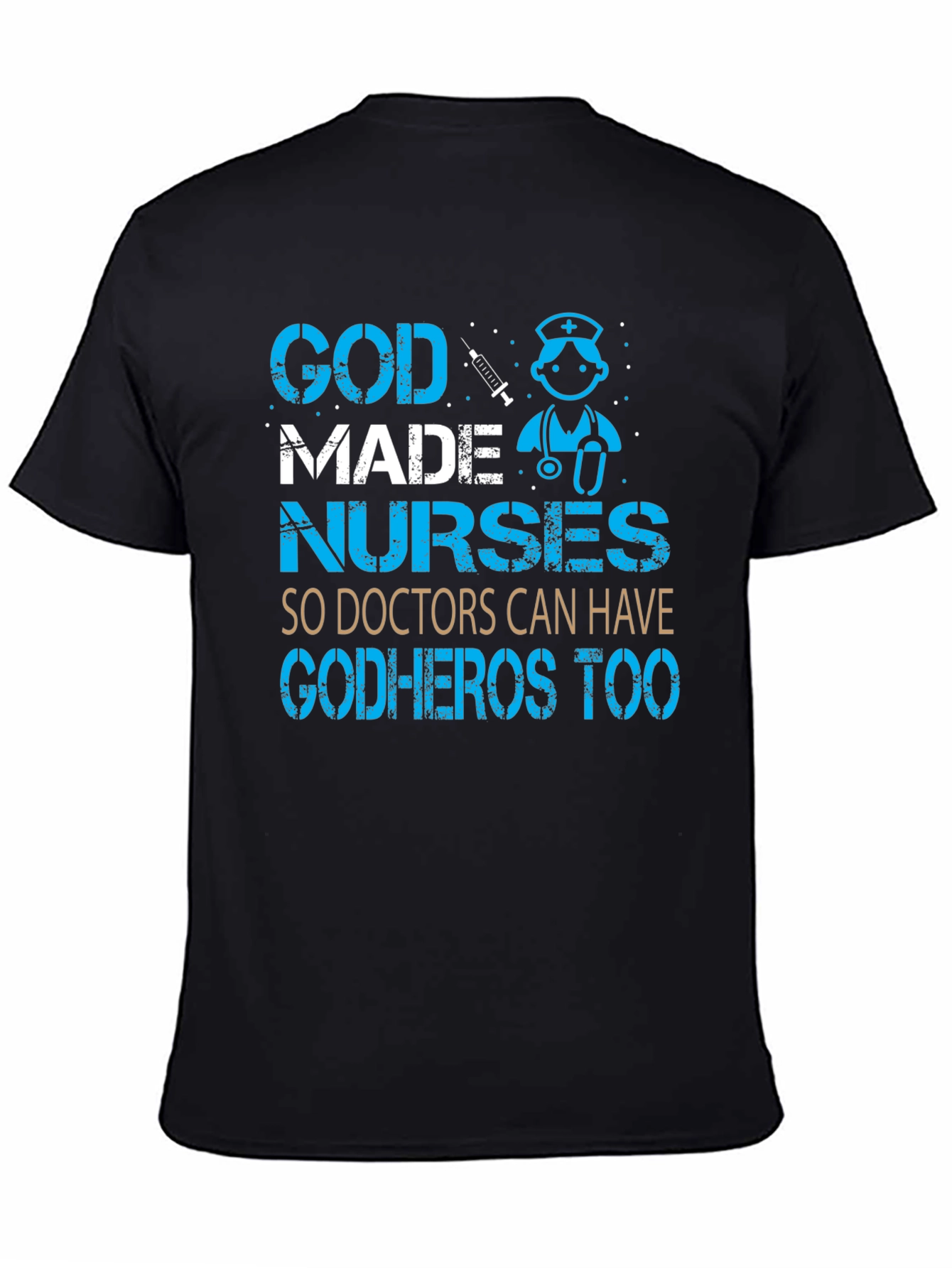 God Made Nurses T-Shirt