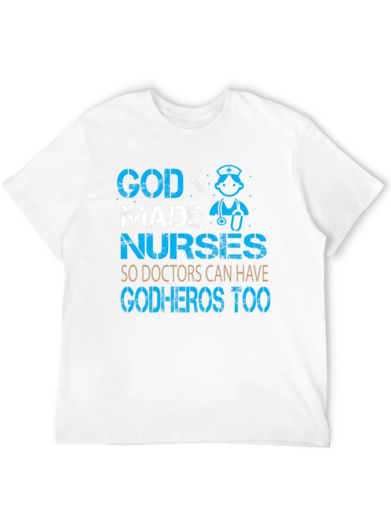 God Made Nurses T-Shirt