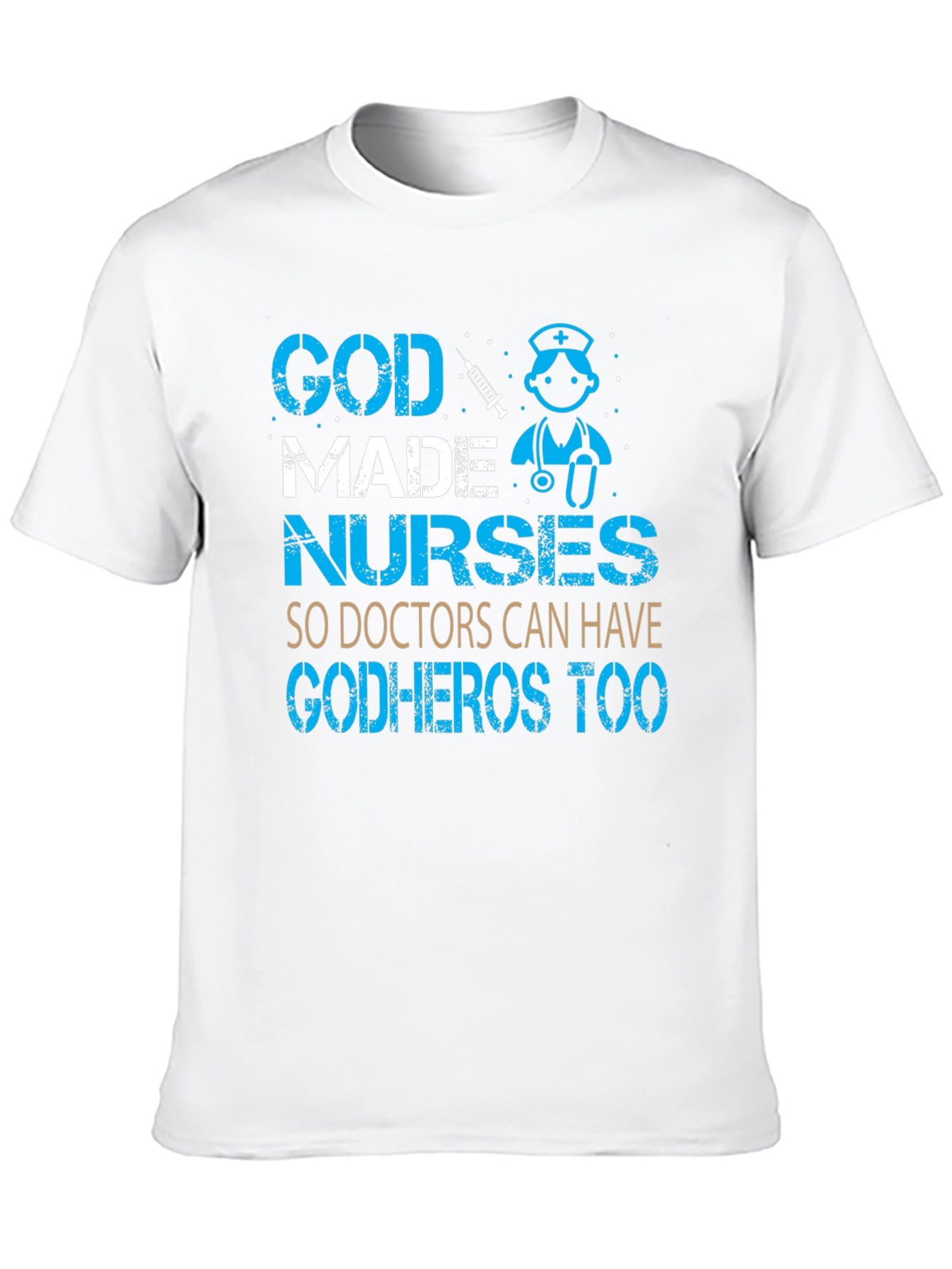 God Made Nurses T-Shirt