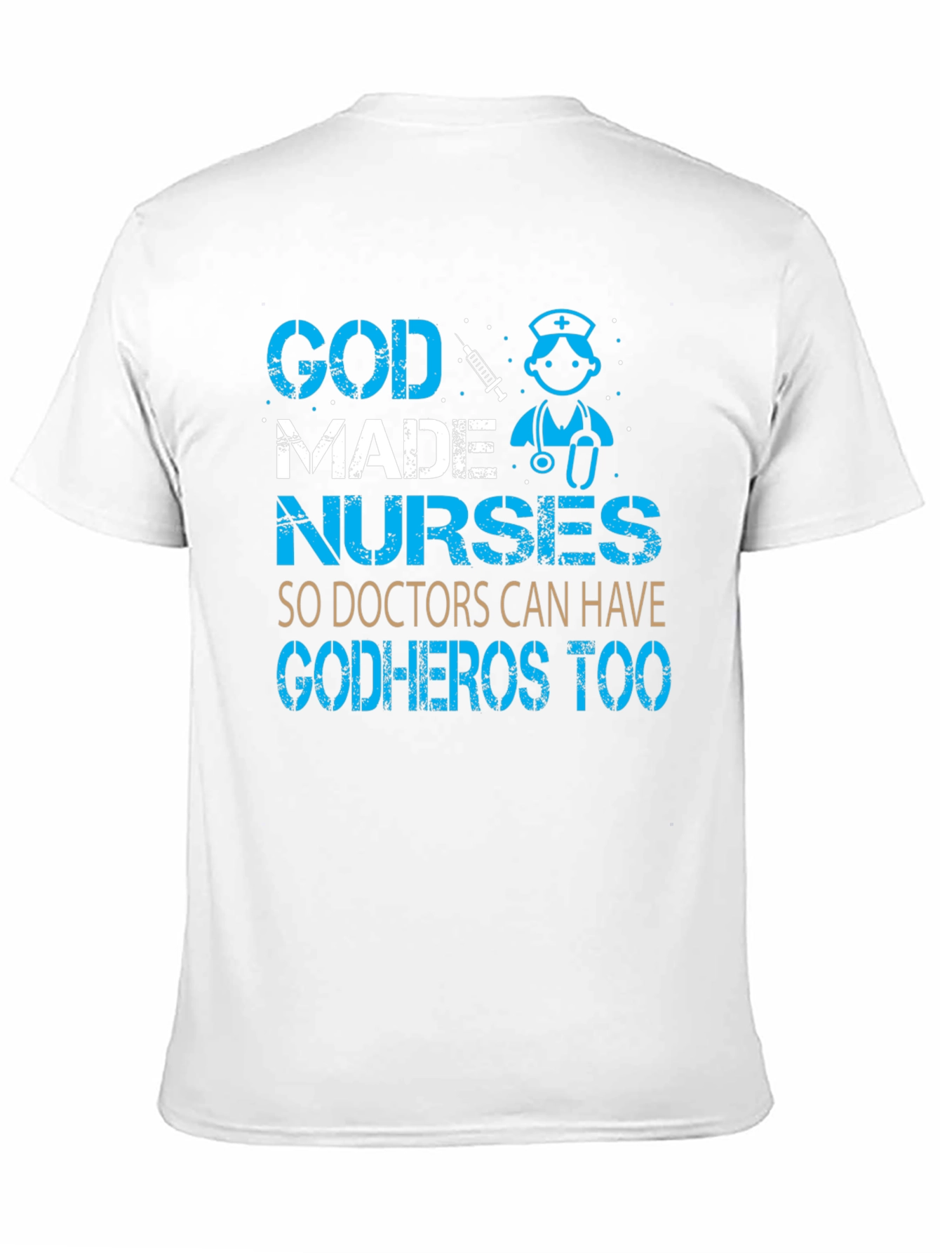 God Made Nurses T-Shirt