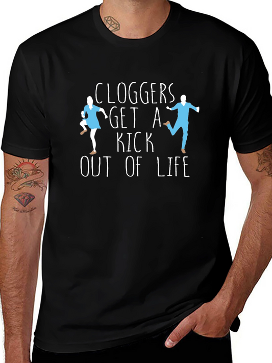 Cloggers Get a Kick Out of Life Graphic Tee