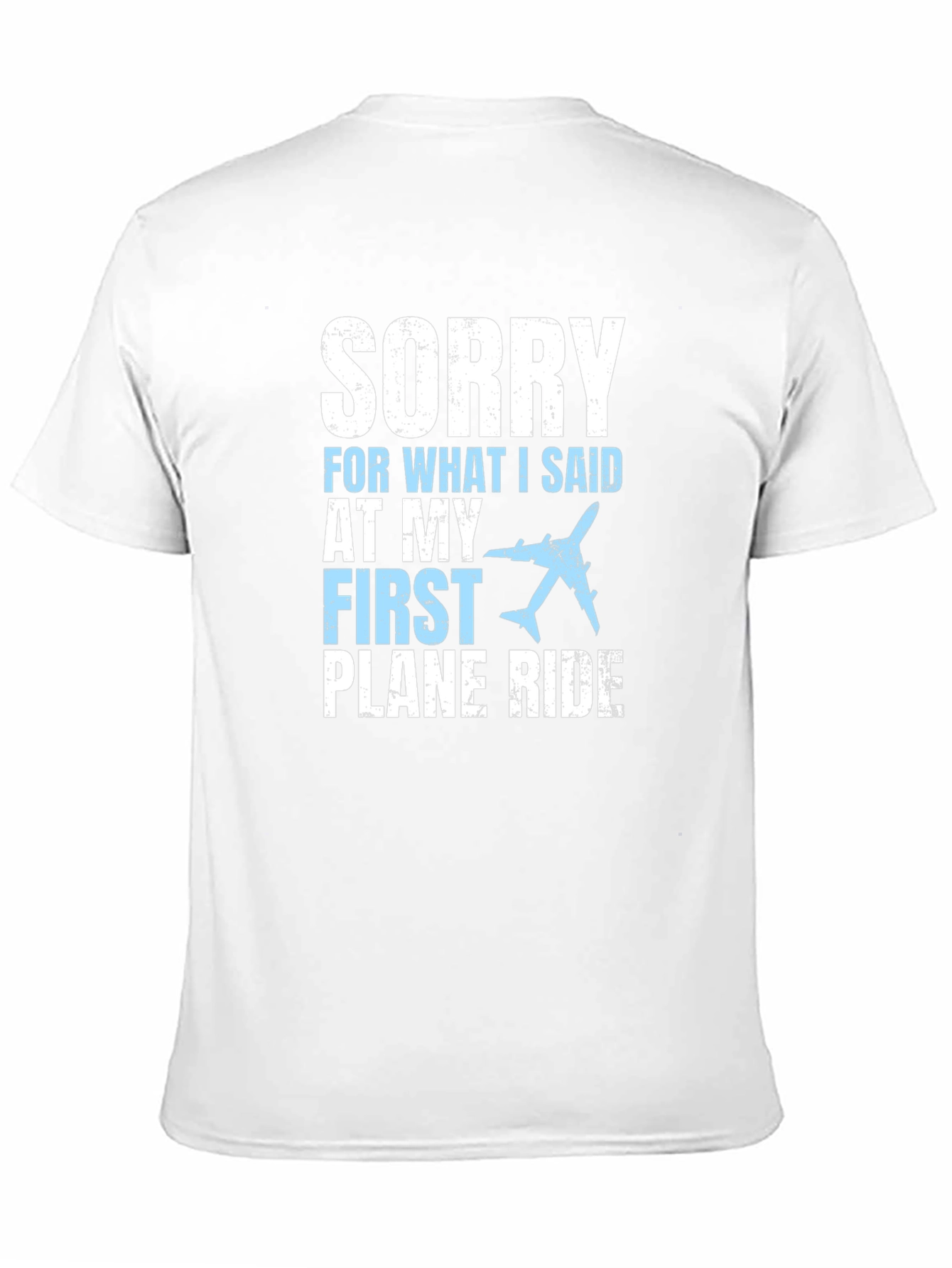 Sorry First Plane Ride Graphic T-Shirt