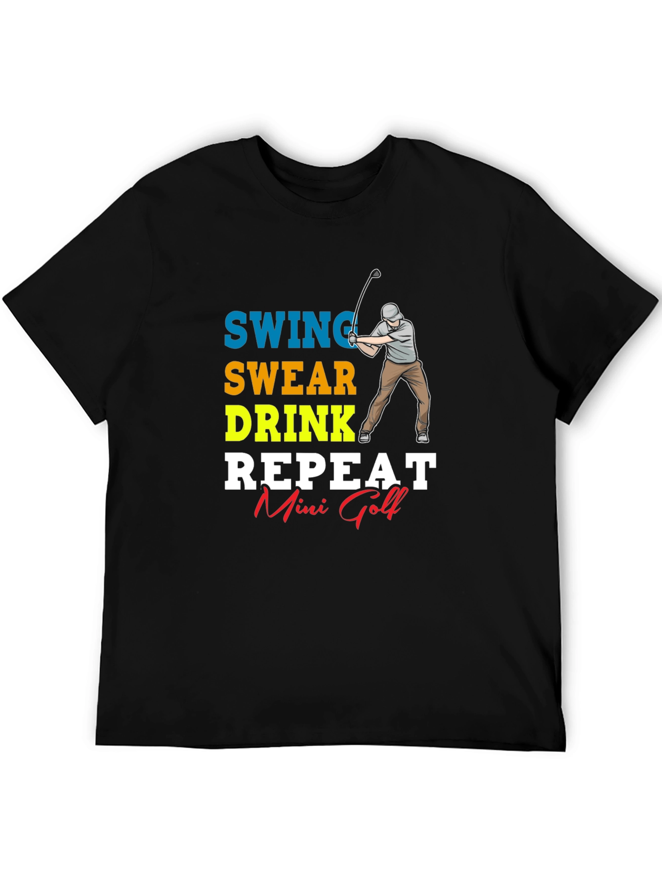 Swing Swear Drink Repeat Mini Golf T-Shirt