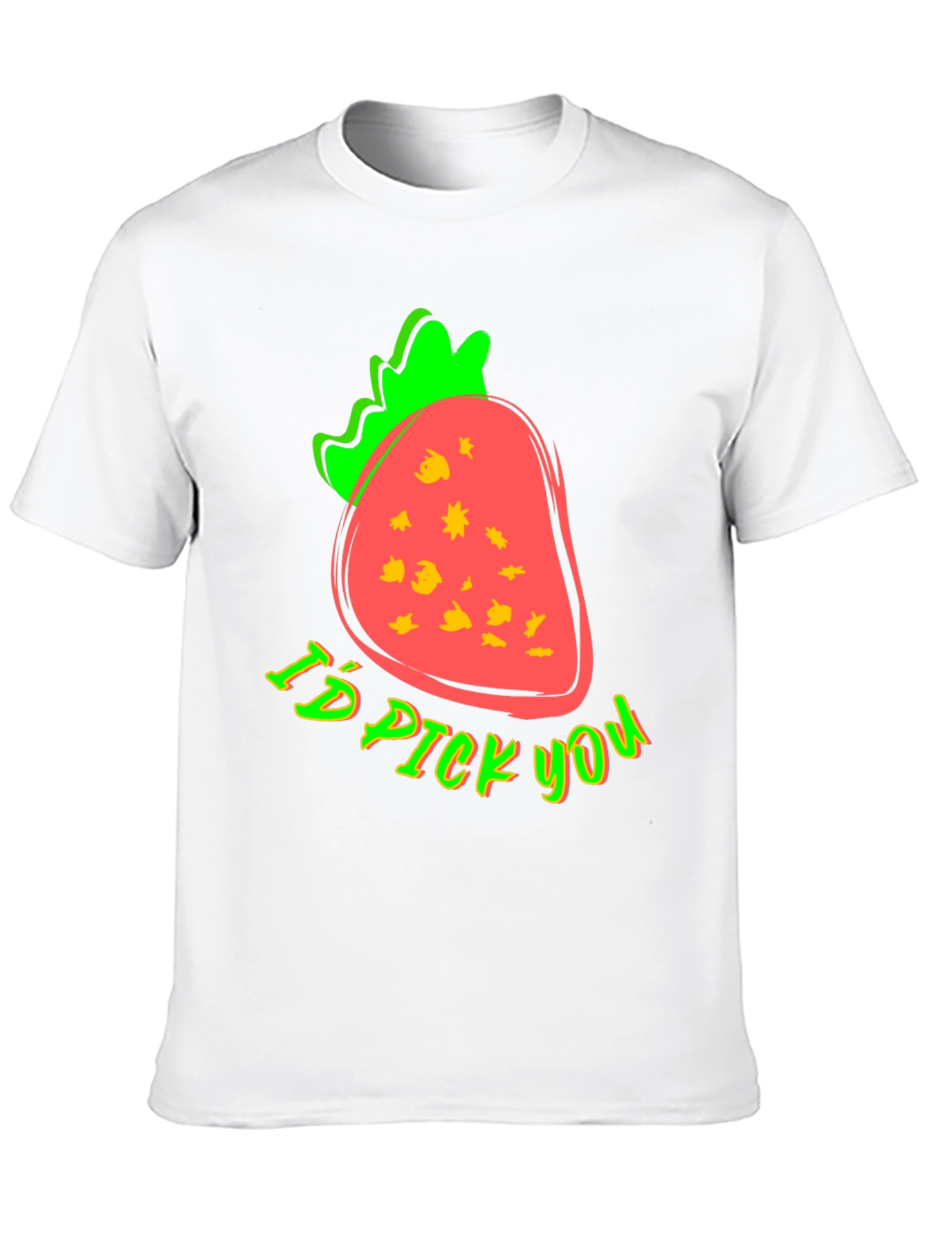 Strawberry Id Pick You Graphic T-Shirt