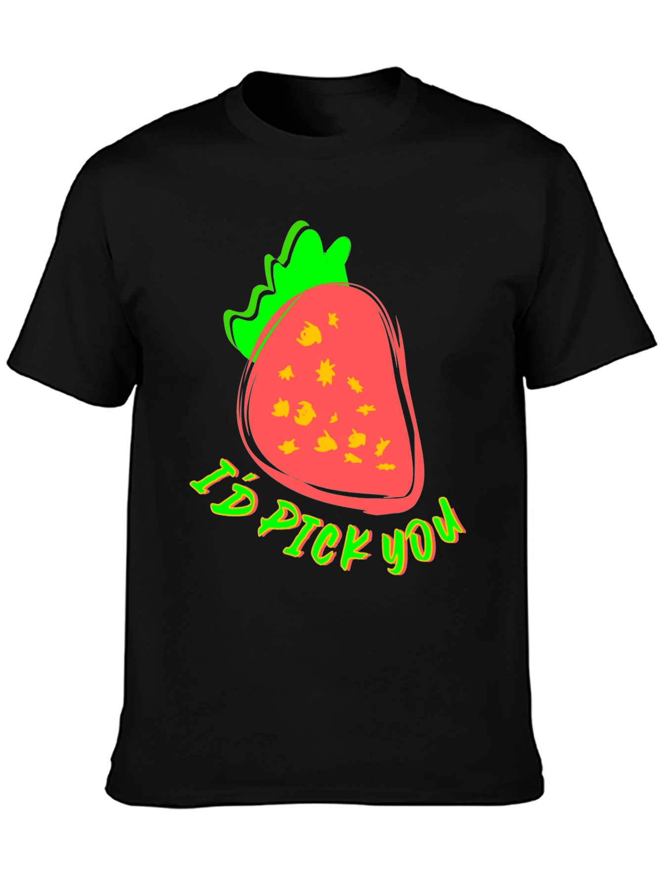 Strawberry Id Pick You Graphic T-Shirt