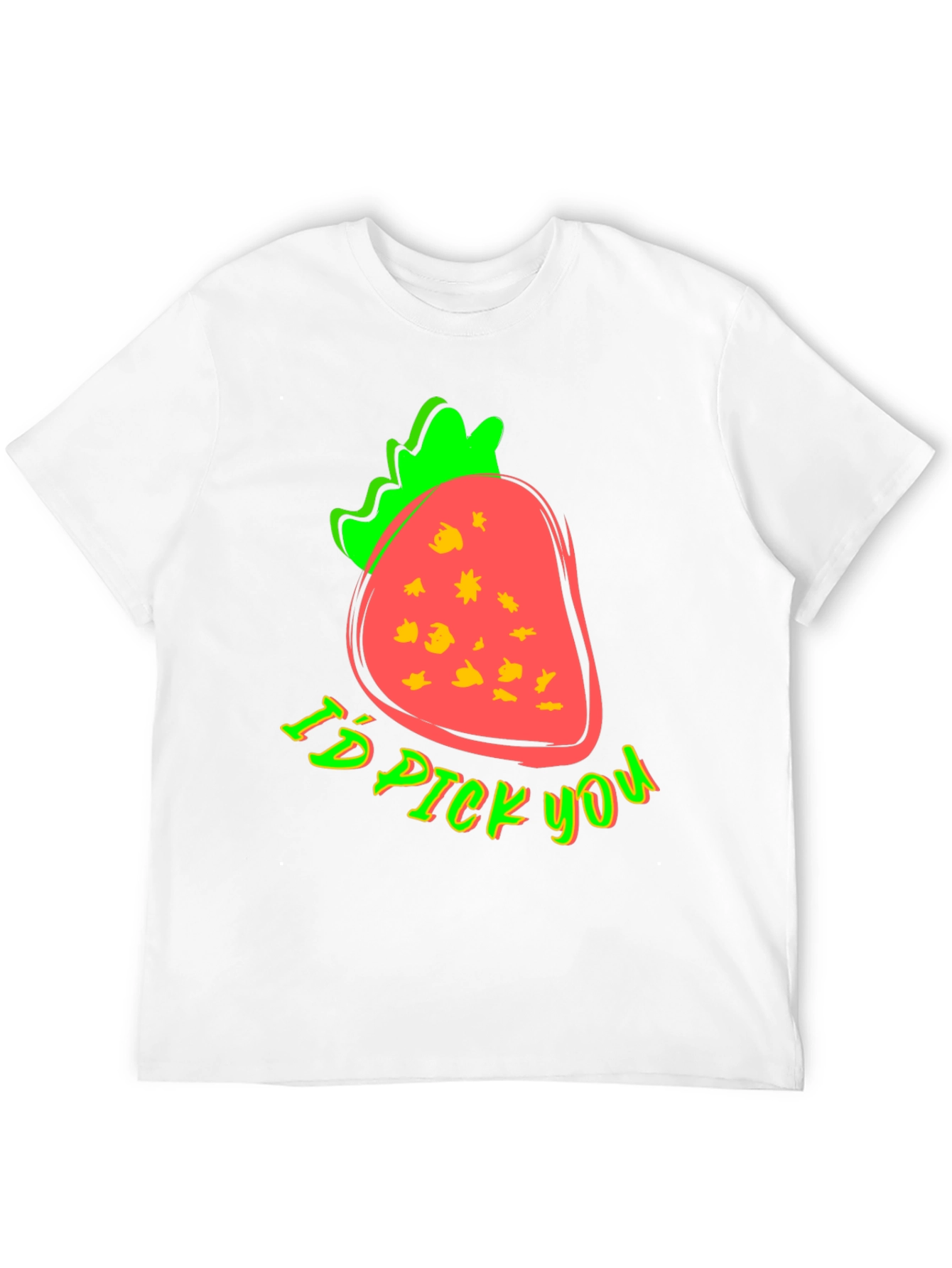 Strawberry Id Pick You Graphic T-Shirt