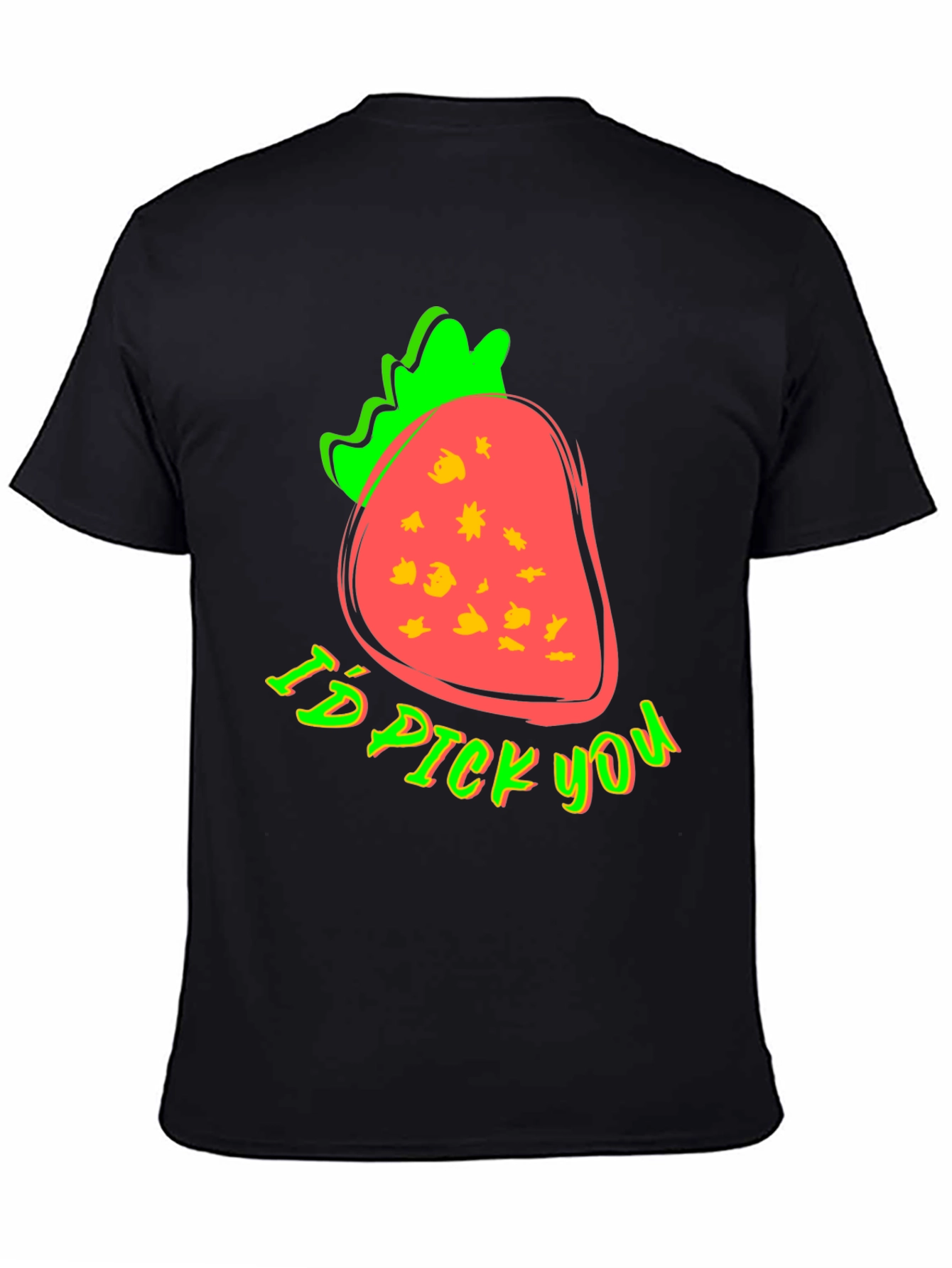 Strawberry Id Pick You Graphic T-Shirt