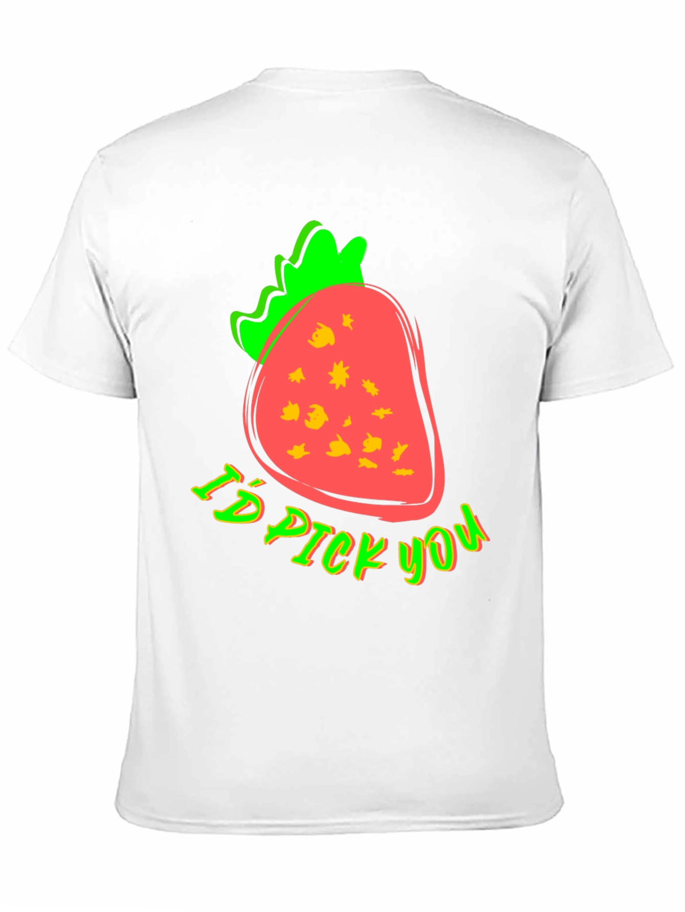 Strawberry Id Pick You Graphic T-Shirt