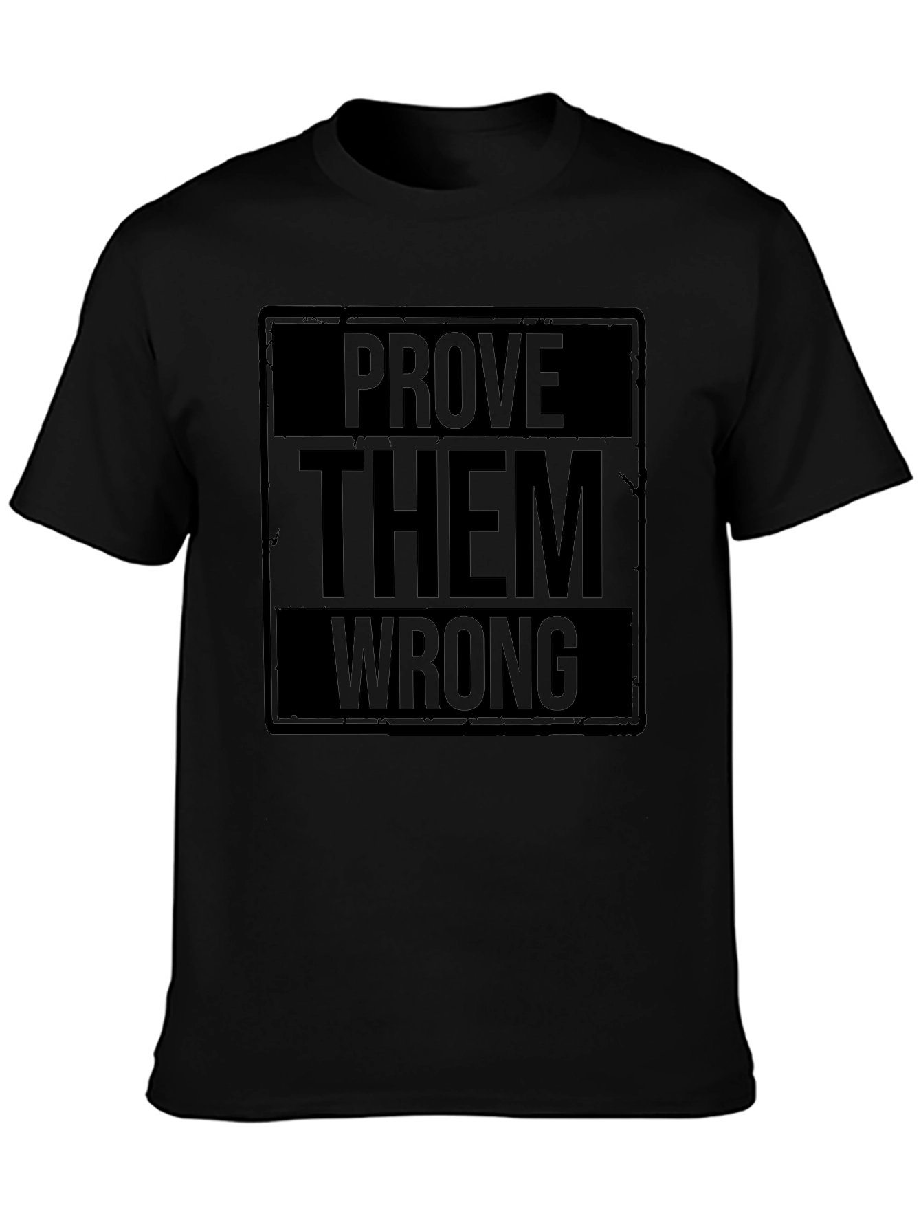Prove Them Wrong Graphic Print Black T-Shirt