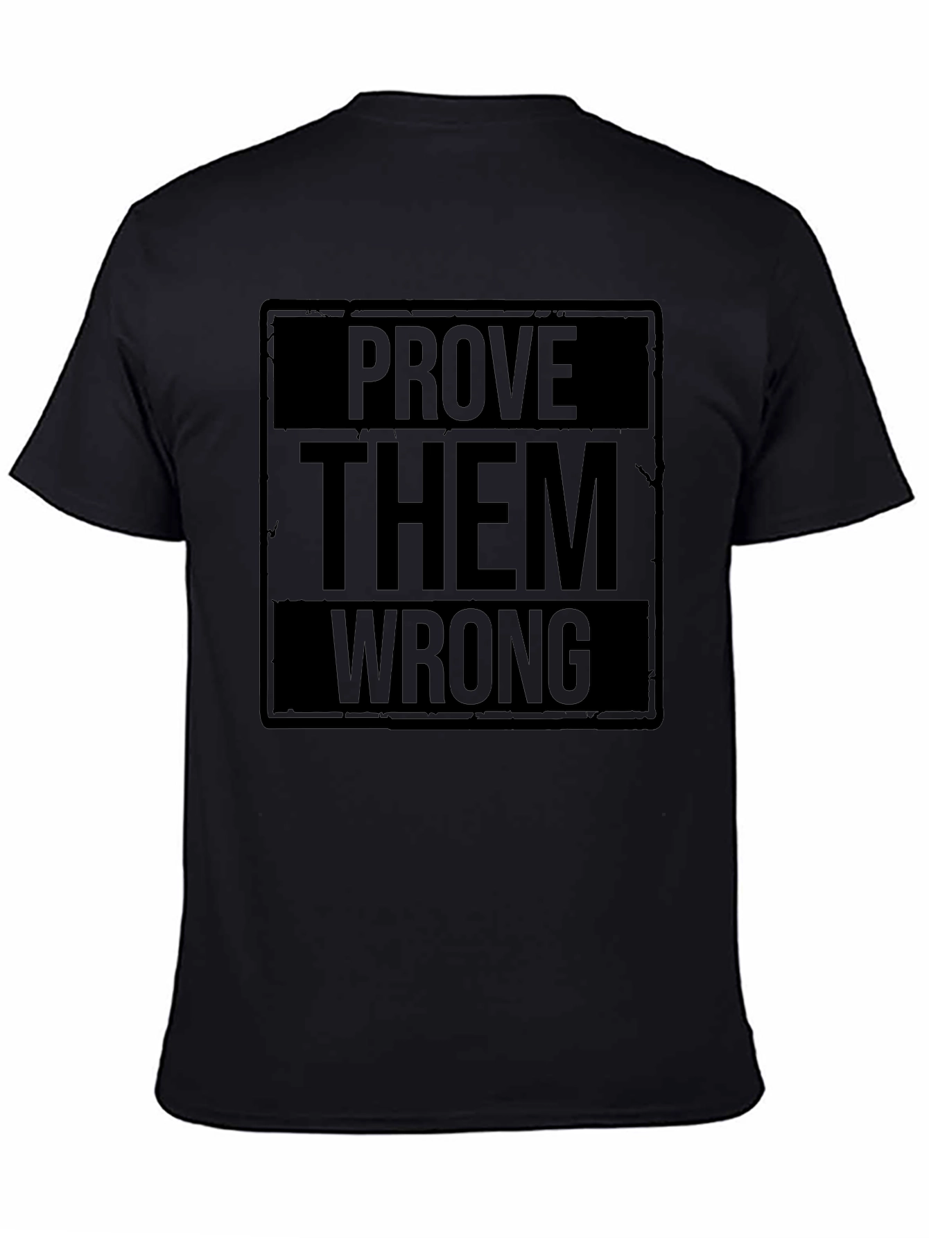 Prove Them Wrong Graphic Print Black T-Shirt