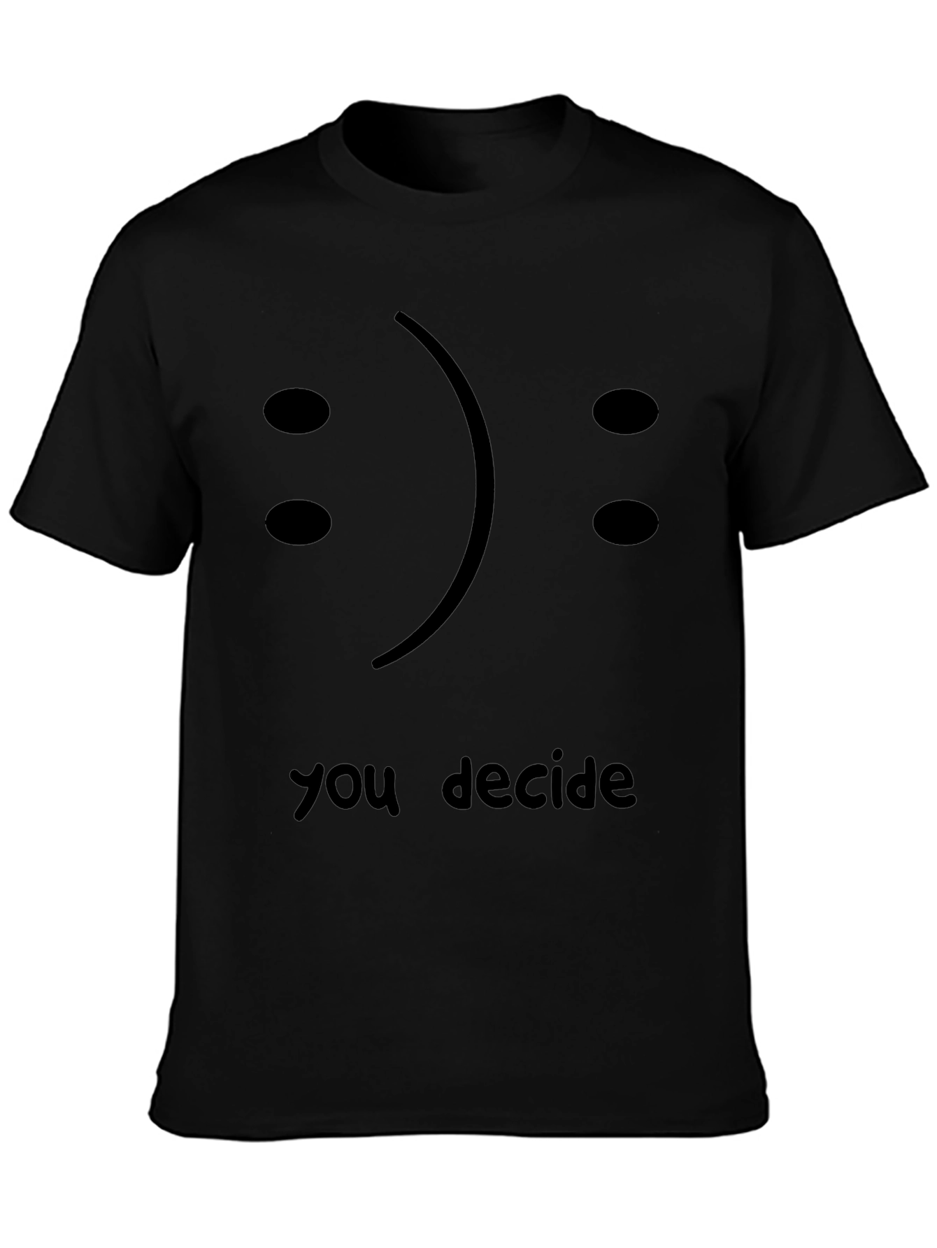 You Decide T-Shirt - Smiley or Frowny?