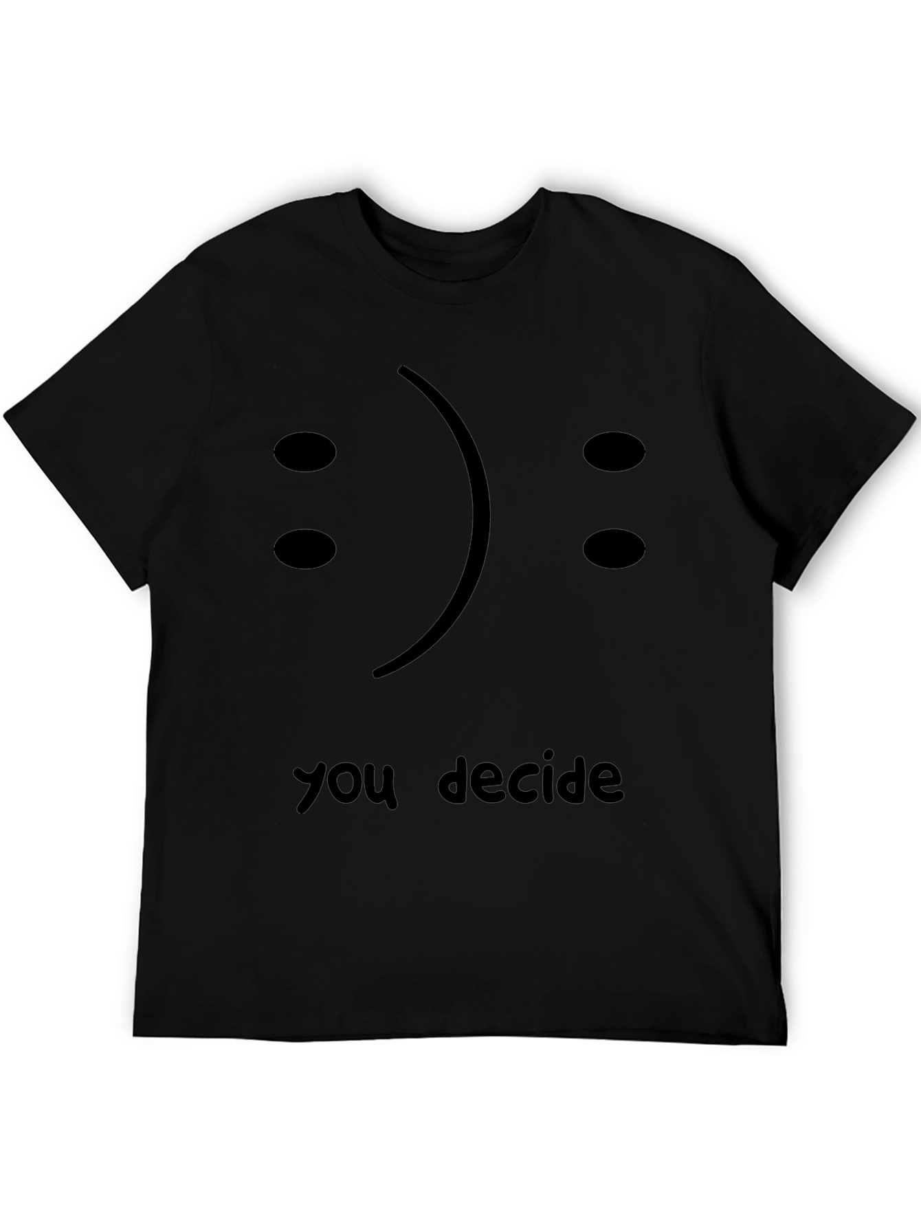 You Decide T-Shirt - Smiley or Frowny?