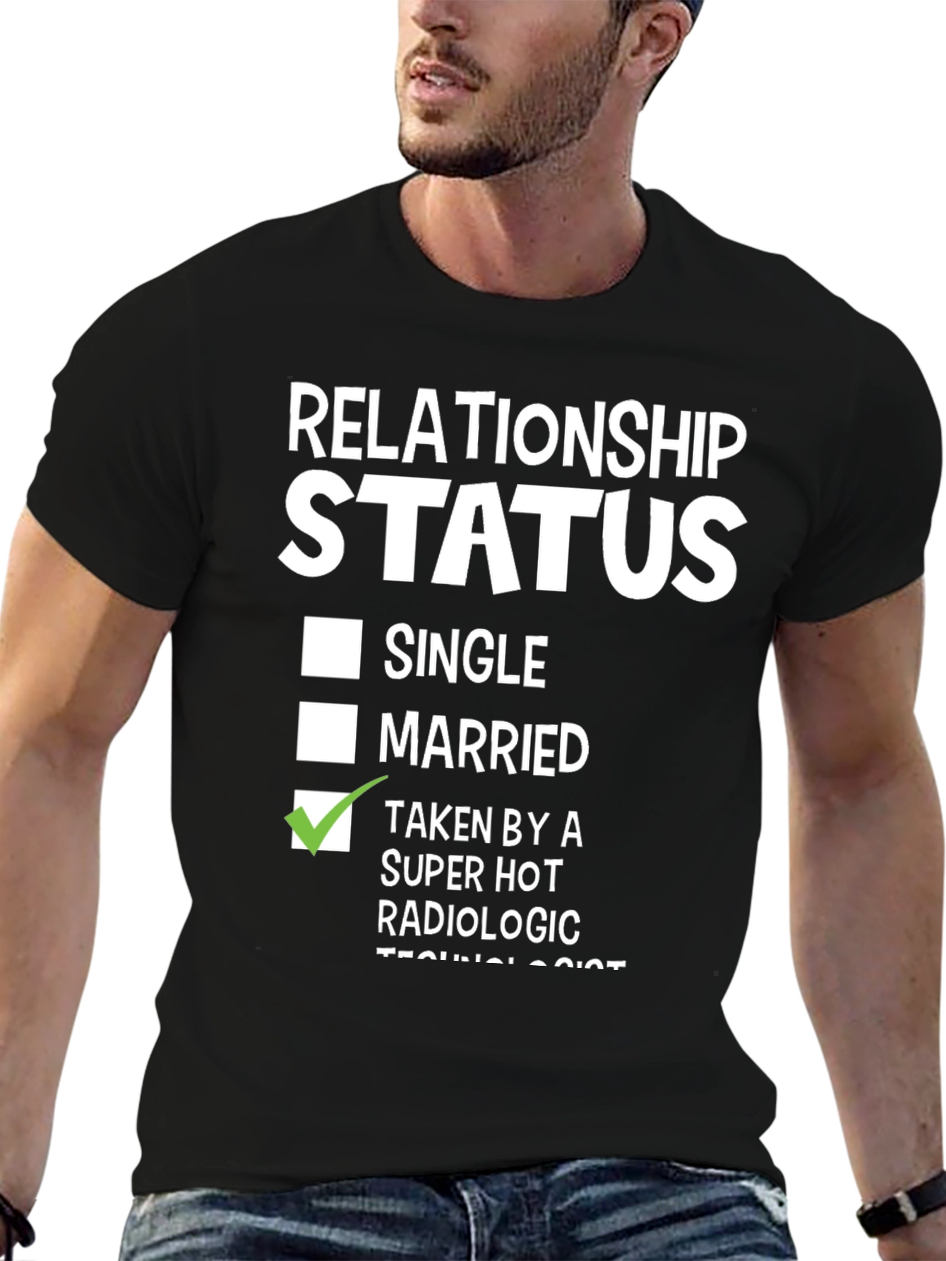 Taken by a Hot Radiologic Technologist T-Shirt