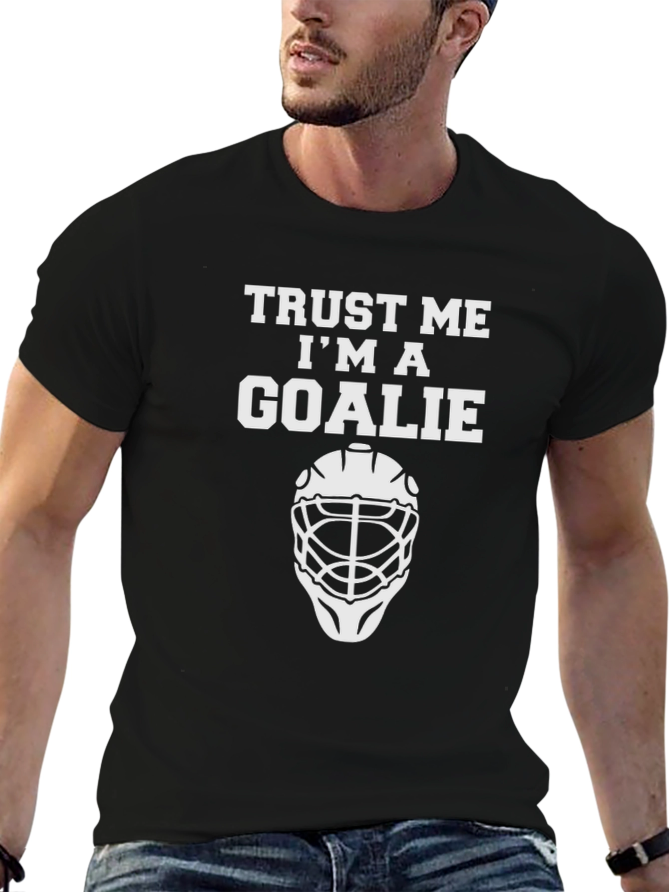Trust Me Im A Goalie T-Shirt
