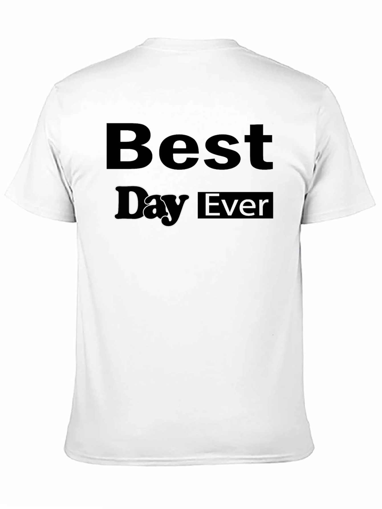 Best Day Ever T-Shirt - Casual Black Tee