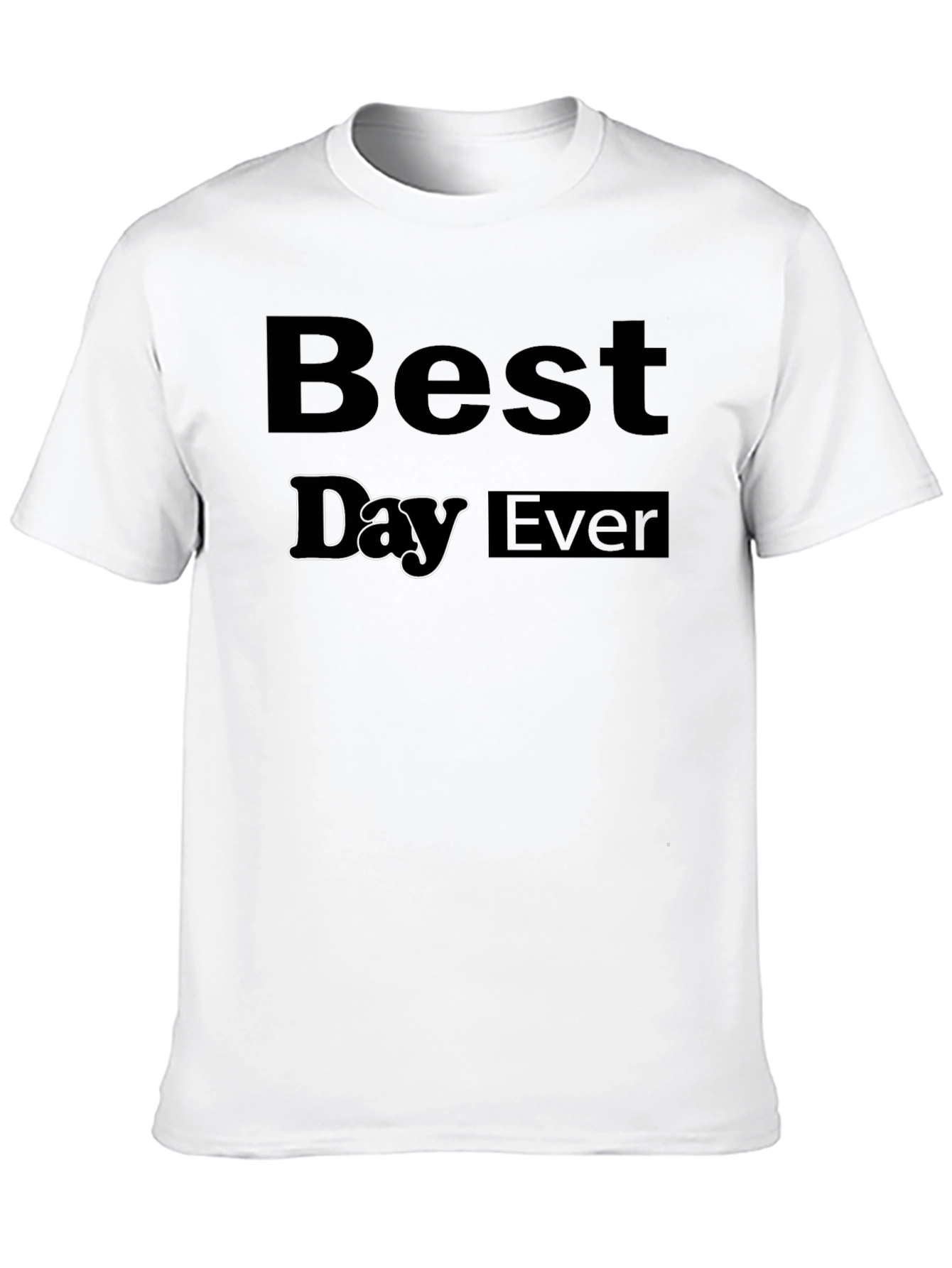 Best Day Ever T-Shirt - Casual Black Tee