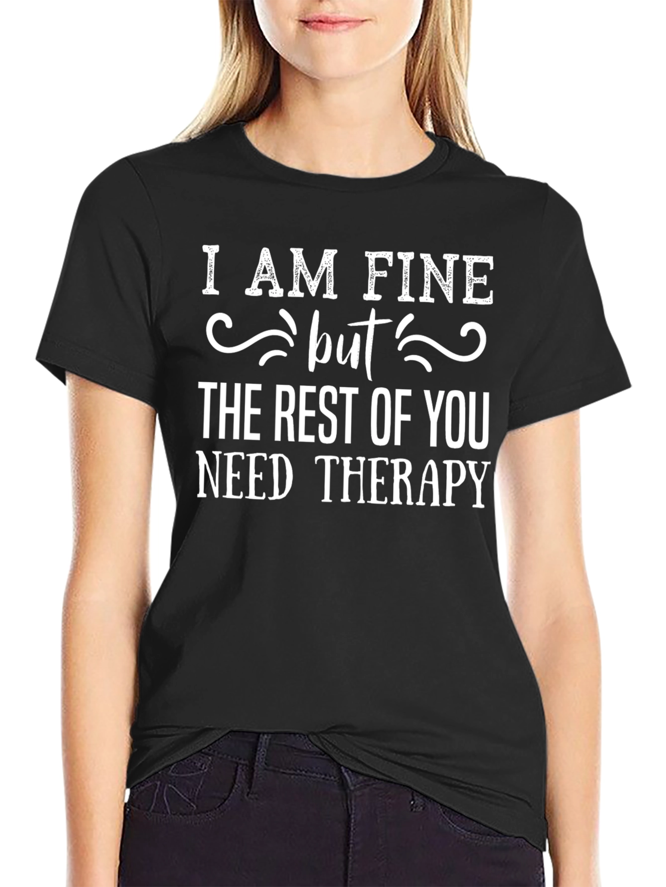 I Am Fine But Funny Sarcastic T-Shirt