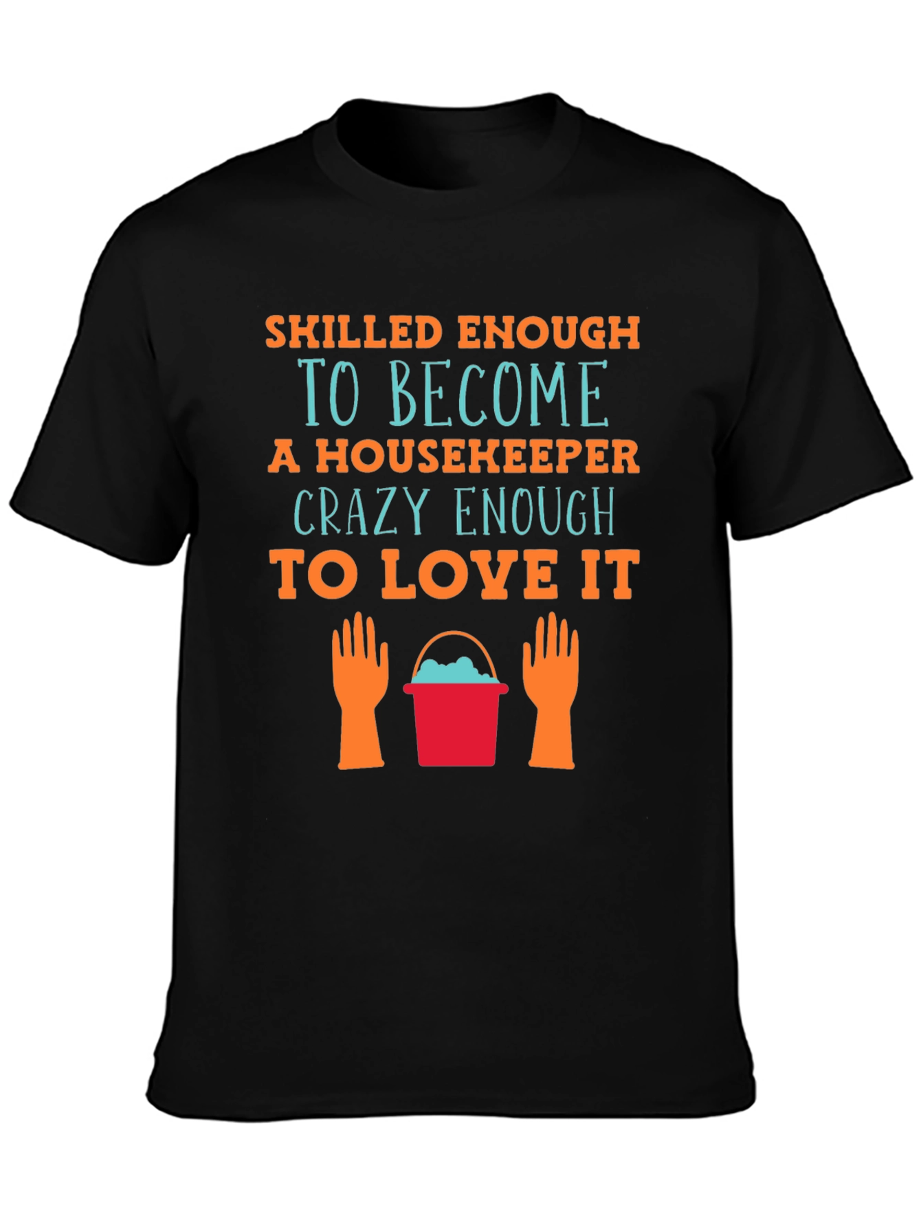 Housekeeper Love T-Shirt - Cleaning Crew Apparel