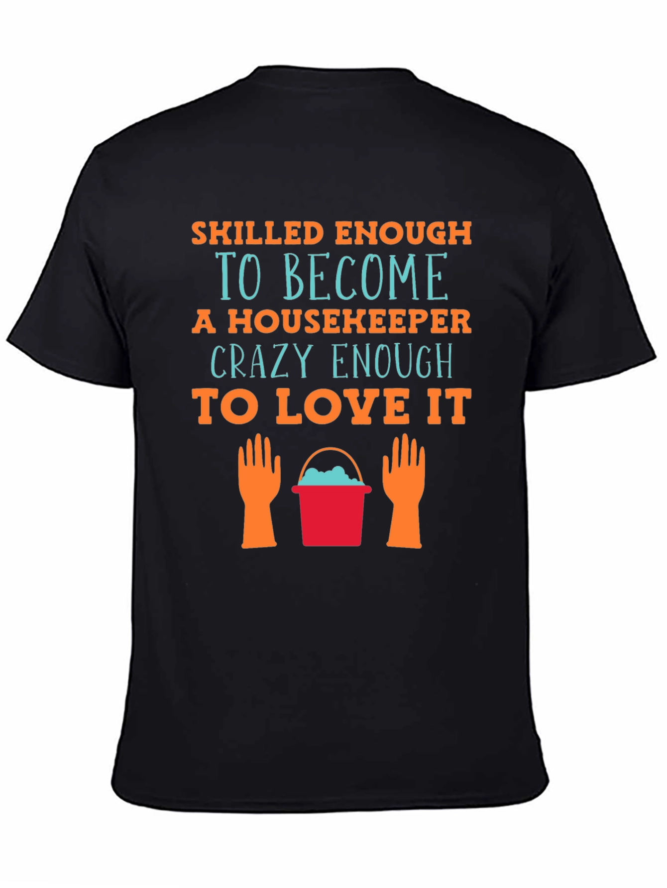 Housekeeper Love T-Shirt - Cleaning Crew Apparel