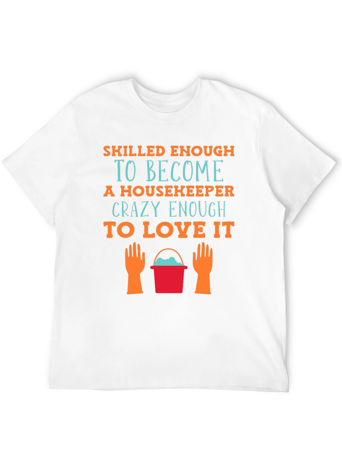 Housekeeper Love T-Shirt - Cleaning Crew Apparel
