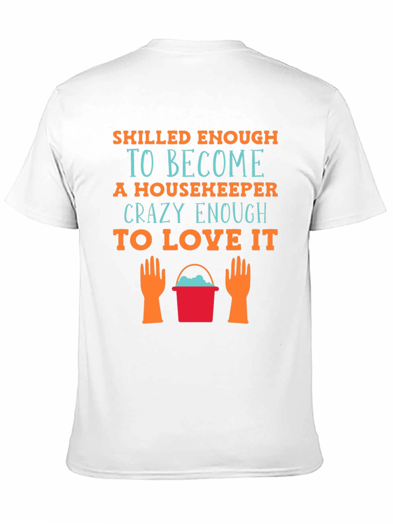 Housekeeper Love T-Shirt - Cleaning Crew Apparel