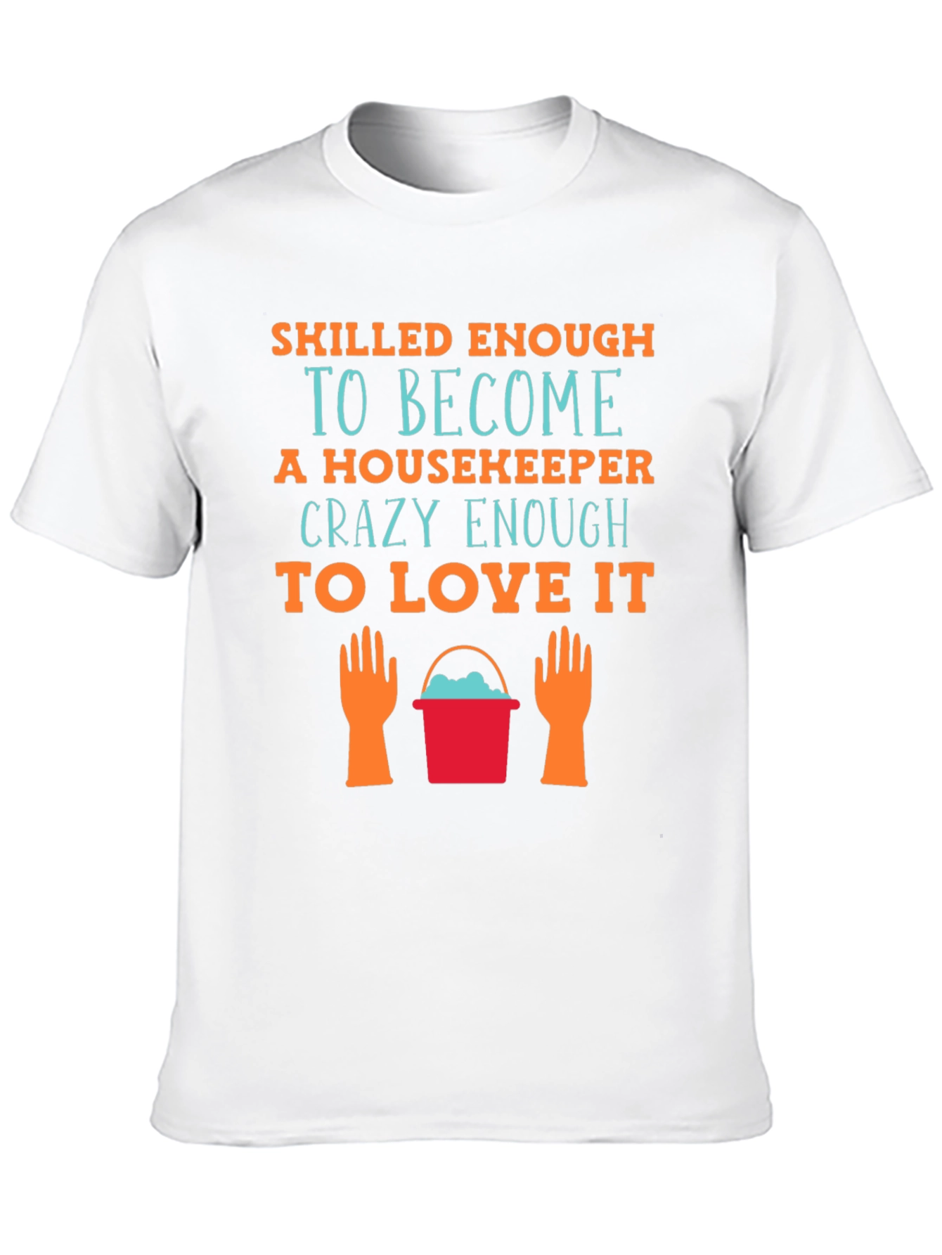 Housekeeper Love T-Shirt - Cleaning Crew Apparel