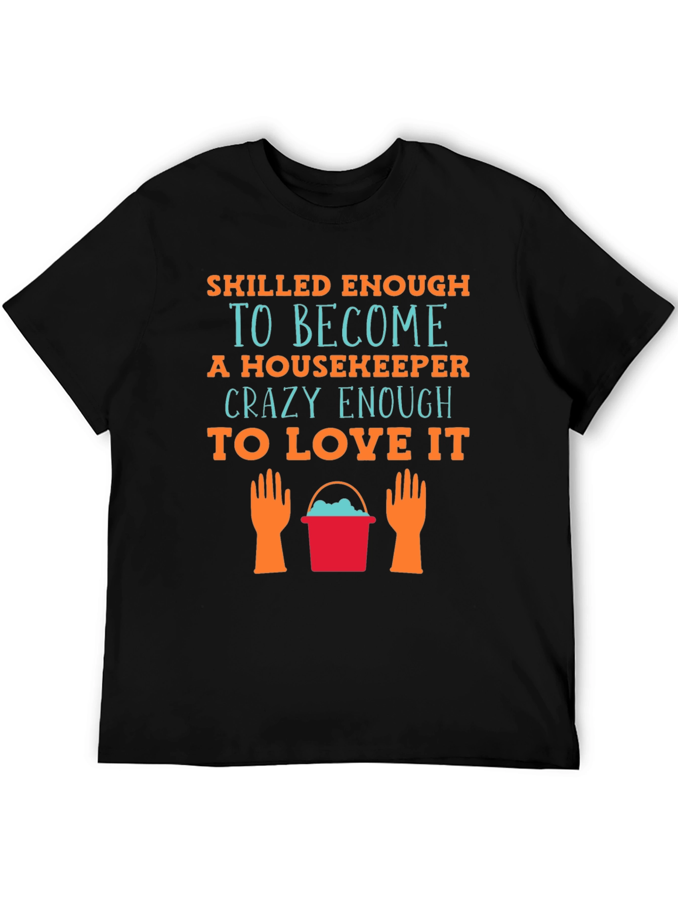 Housekeeper Love T-Shirt - Cleaning Crew Apparel