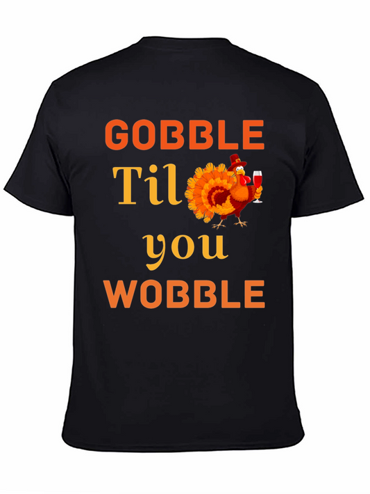 Gobble Til You Wobble Thanksgiving T-Shirt