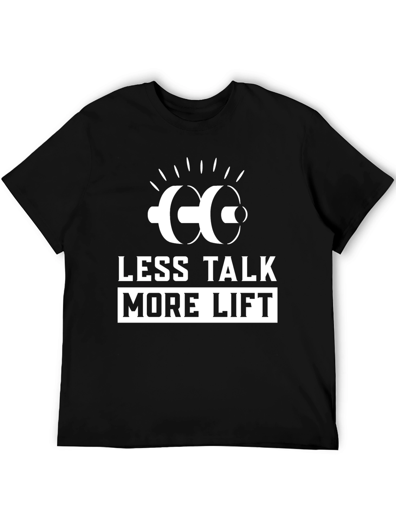 Less Talk More Lift Gym T-Shirt