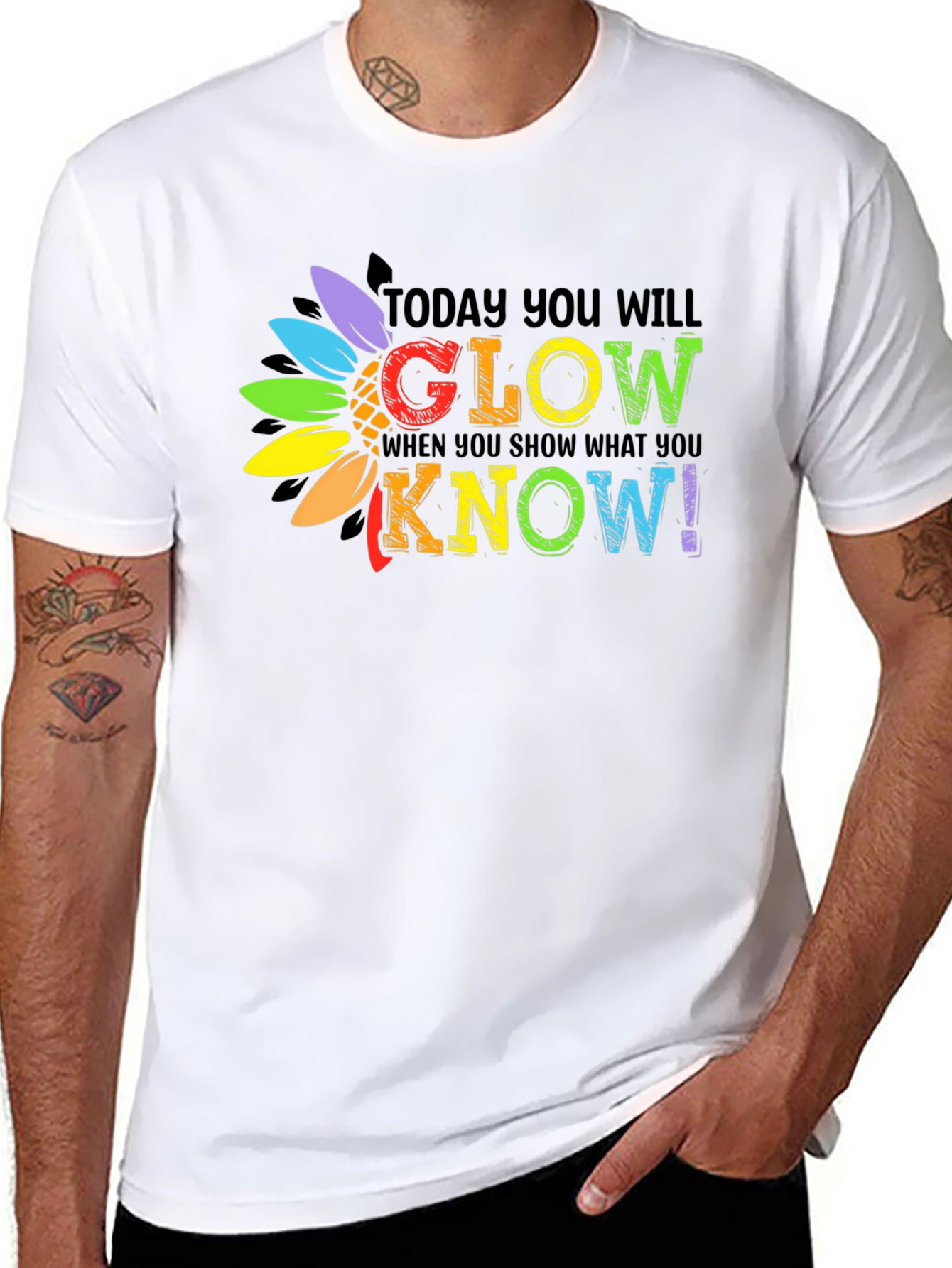 Today You Will Glow T-Shirt