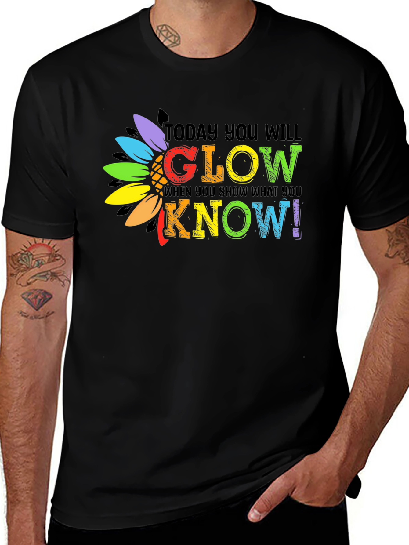 Today You Will Glow T-Shirt
