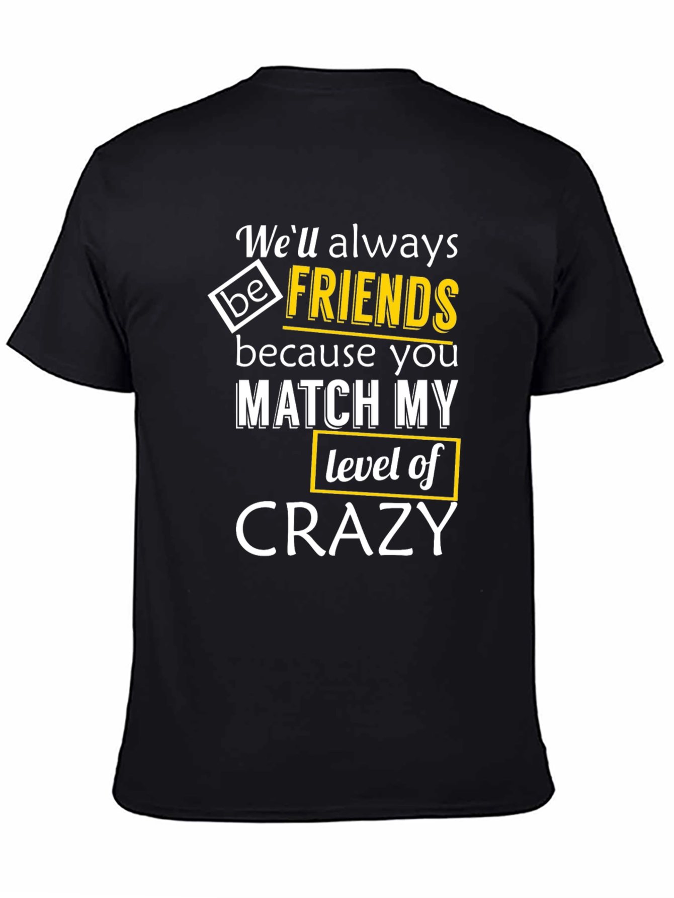 Funny Crazy Friends T-Shirt