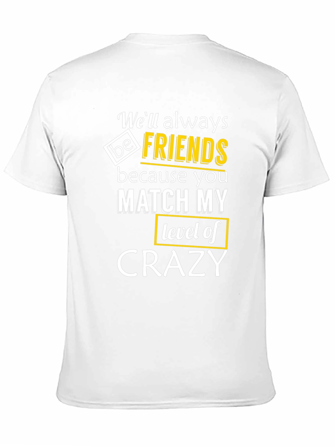 Funny Crazy Friends T-Shirt