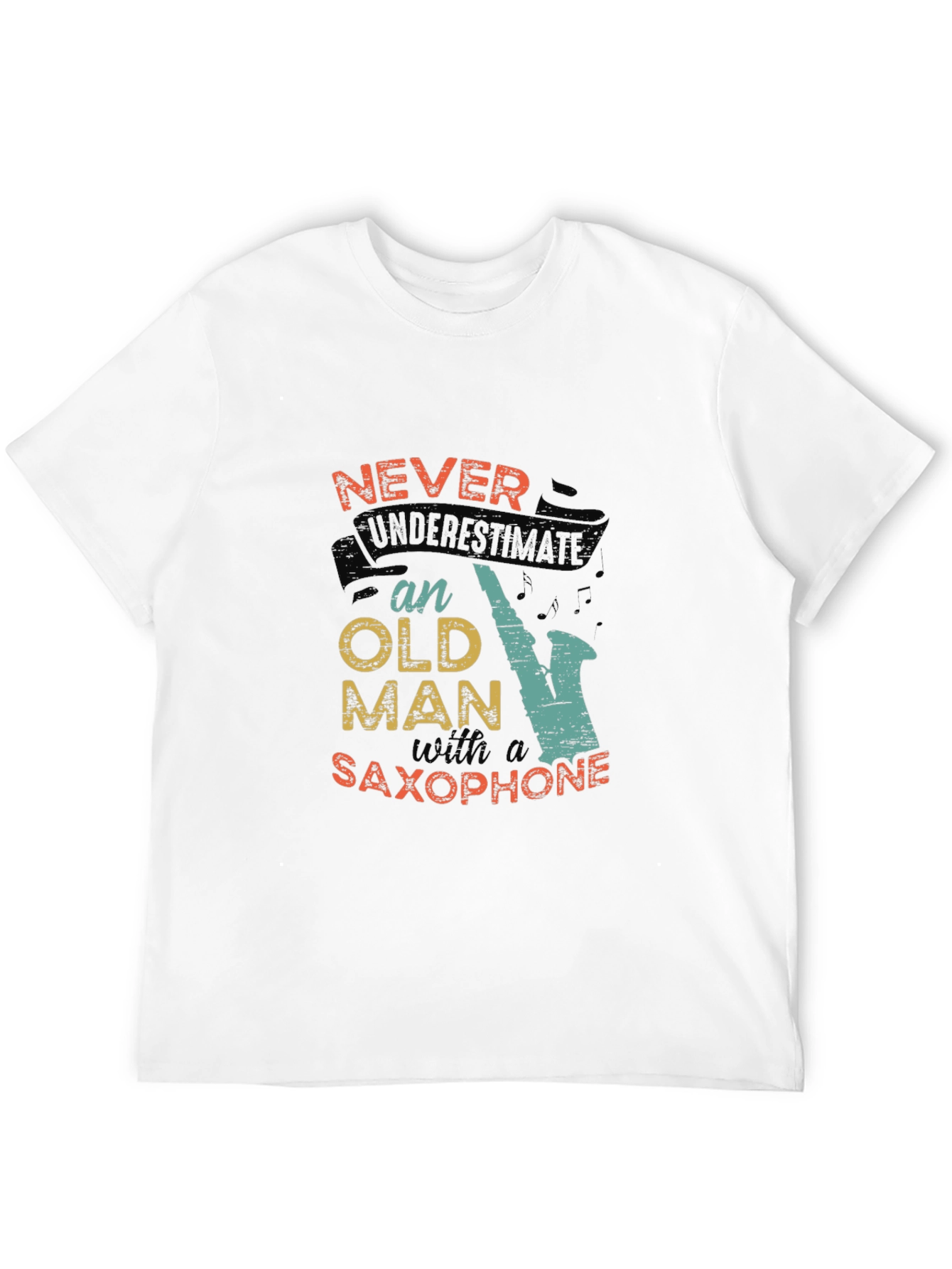 Never Underestimate an Old Man with a Saxophone T-Shirt
