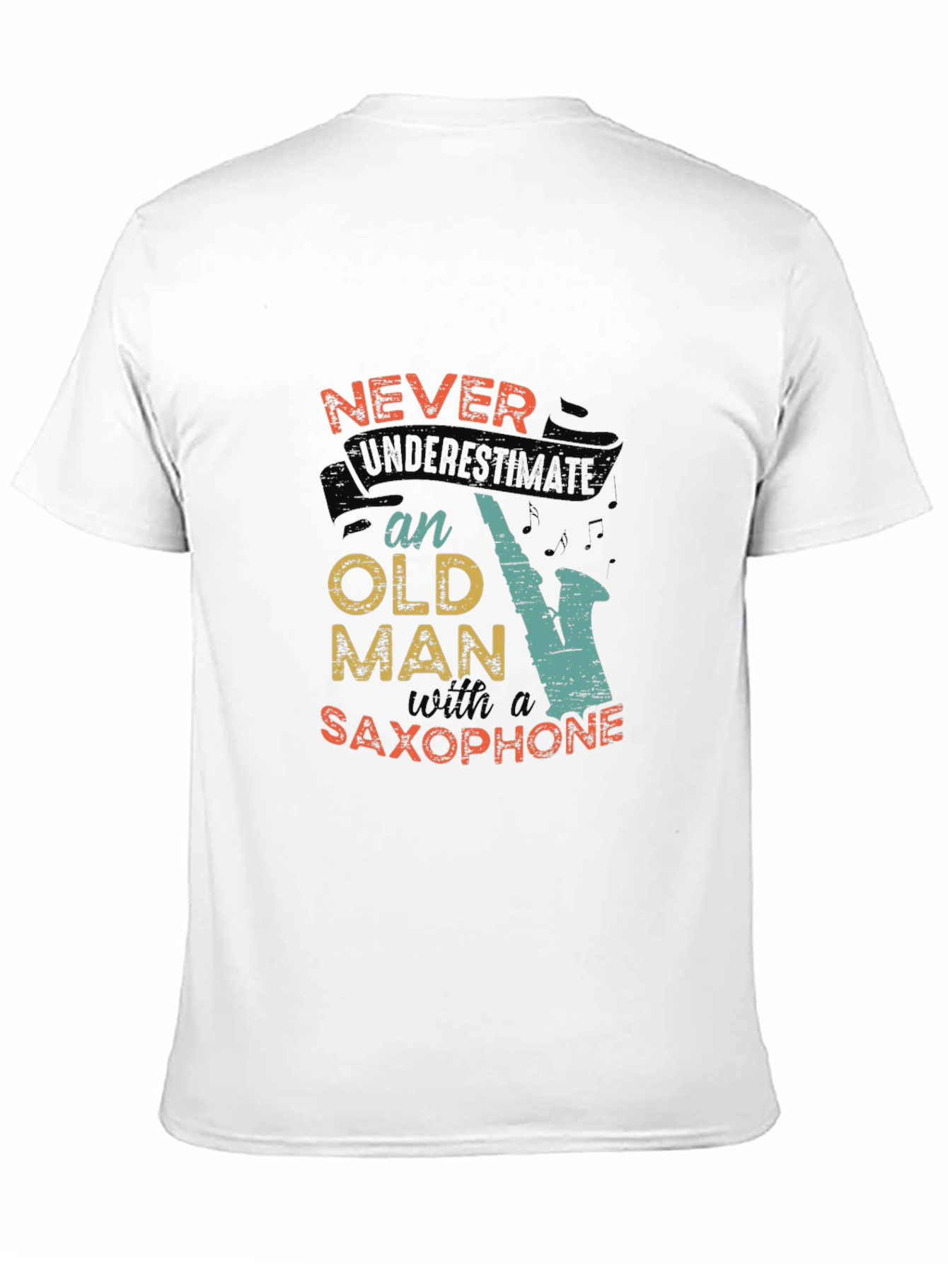 Never Underestimate an Old Man with a Saxophone T-Shirt