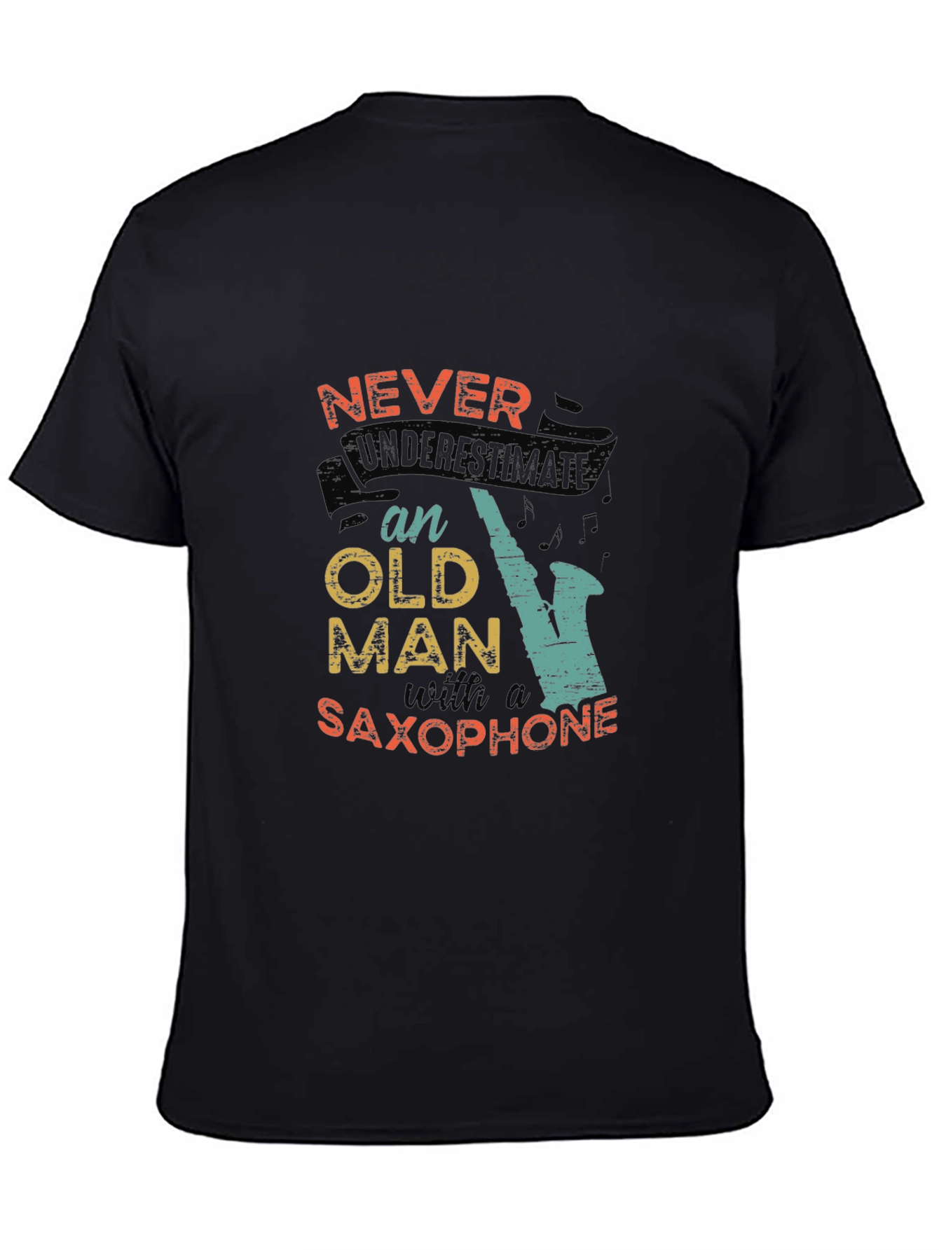 Never Underestimate an Old Man with a Saxophone T-Shirt