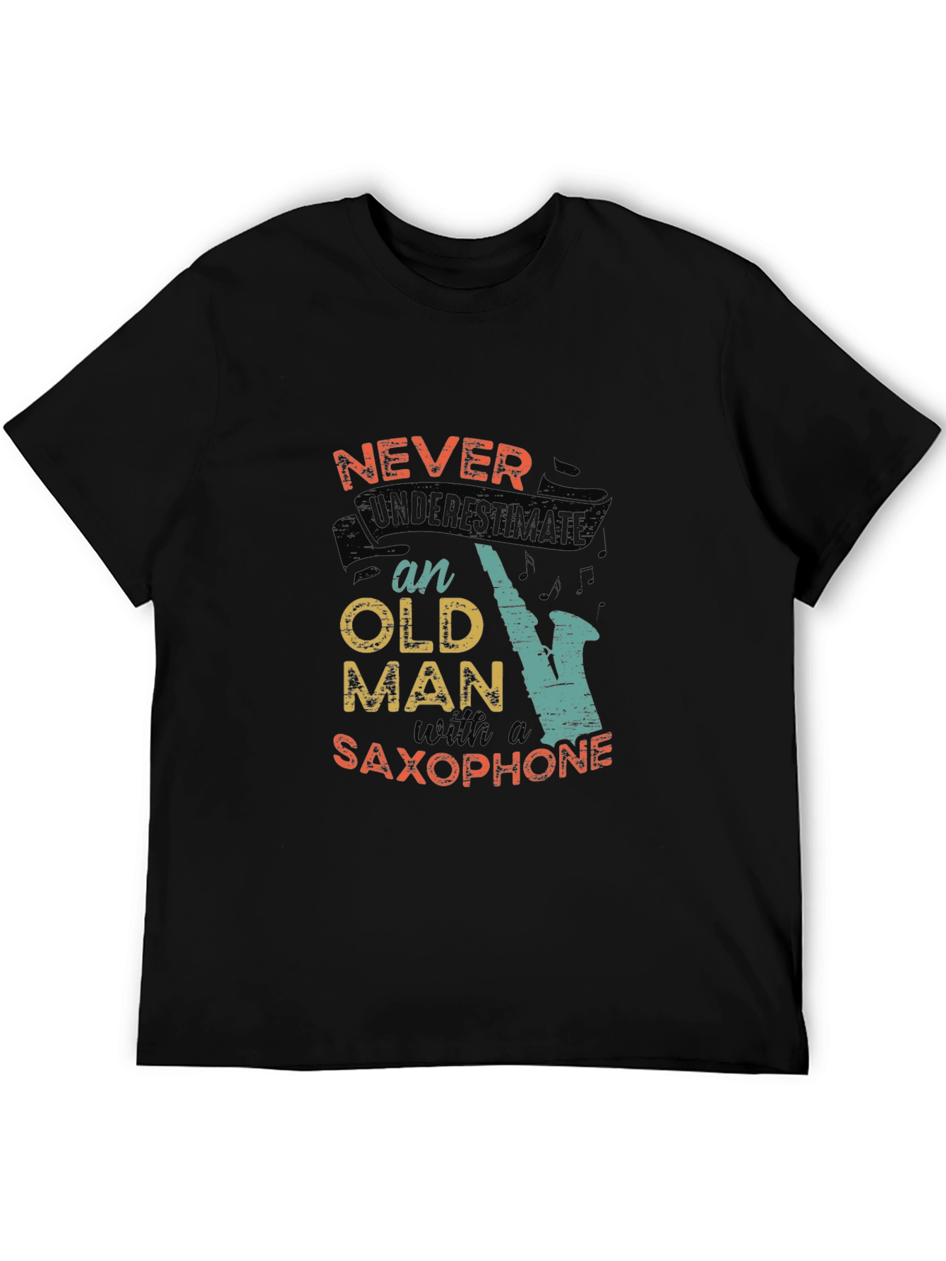 Never Underestimate an Old Man with a Saxophone T-Shirt