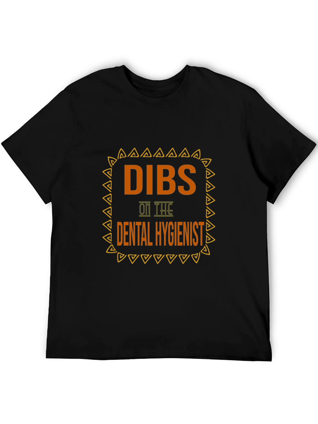 Dibs on The Dental Hygienist Tee - Funny T-Shirt