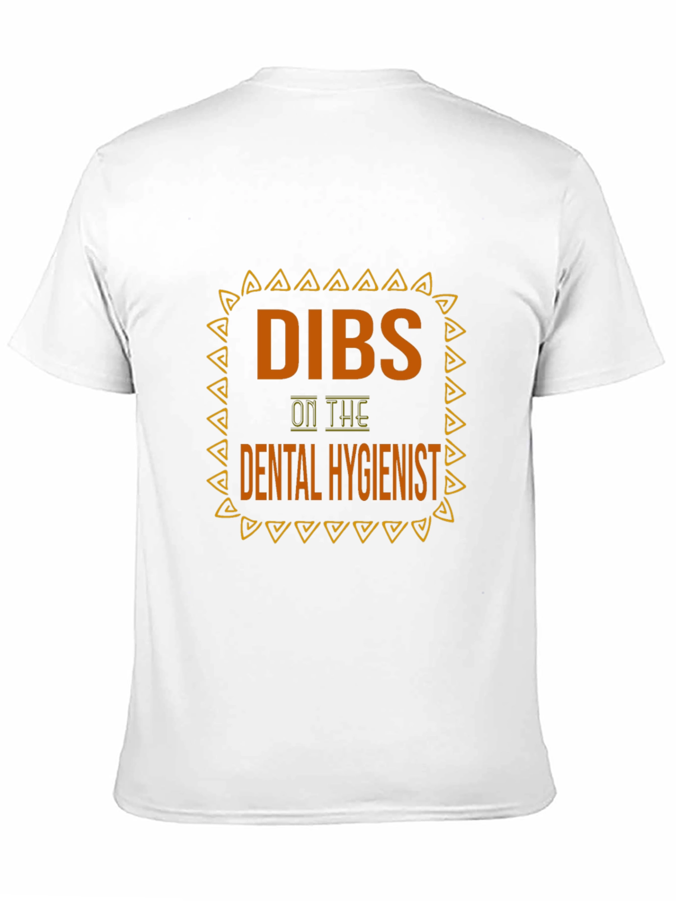 Dibs on The Dental Hygienist Tee - Funny T-Shirt