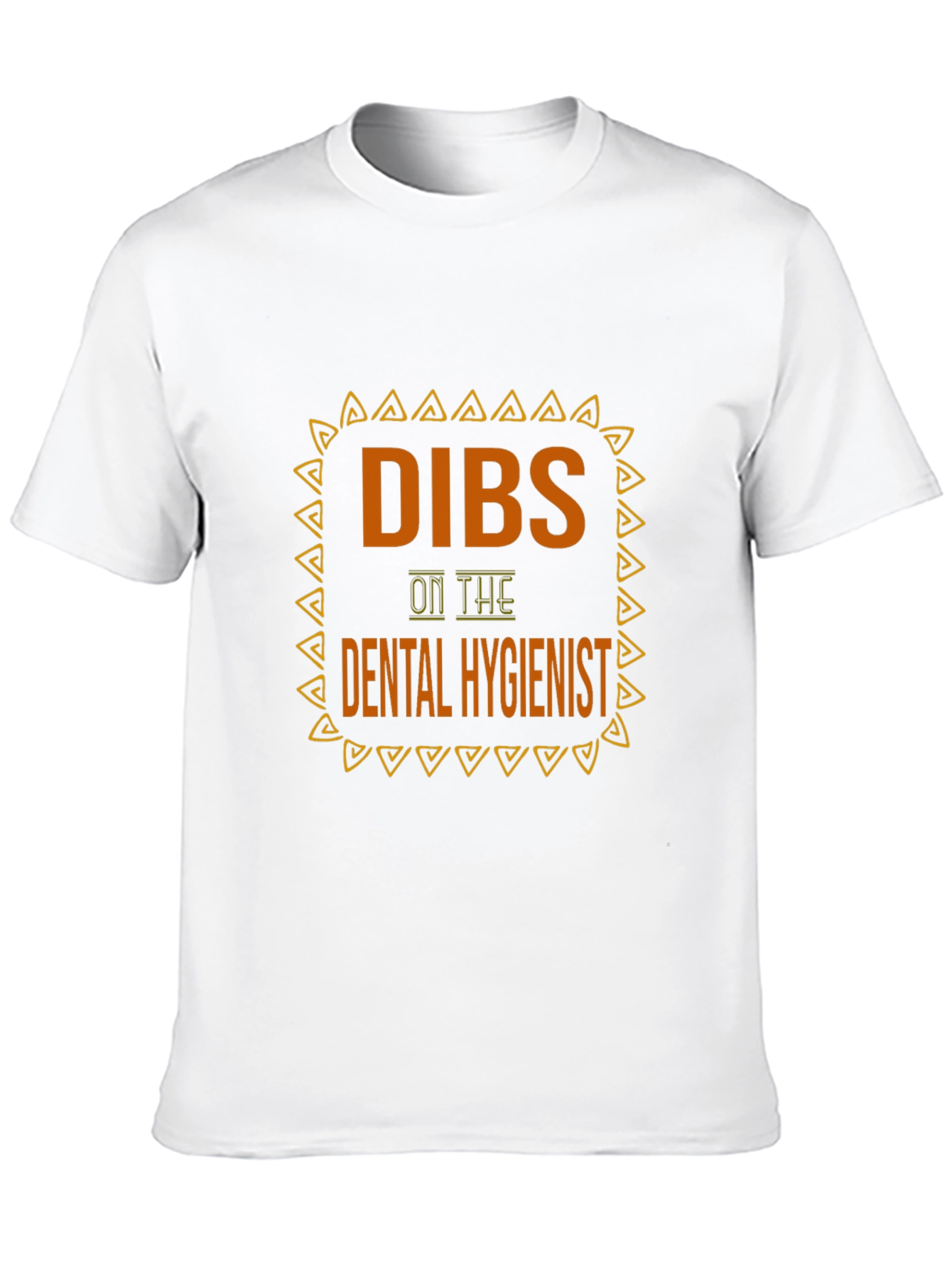 Dibs on The Dental Hygienist Tee - Funny T-Shirt