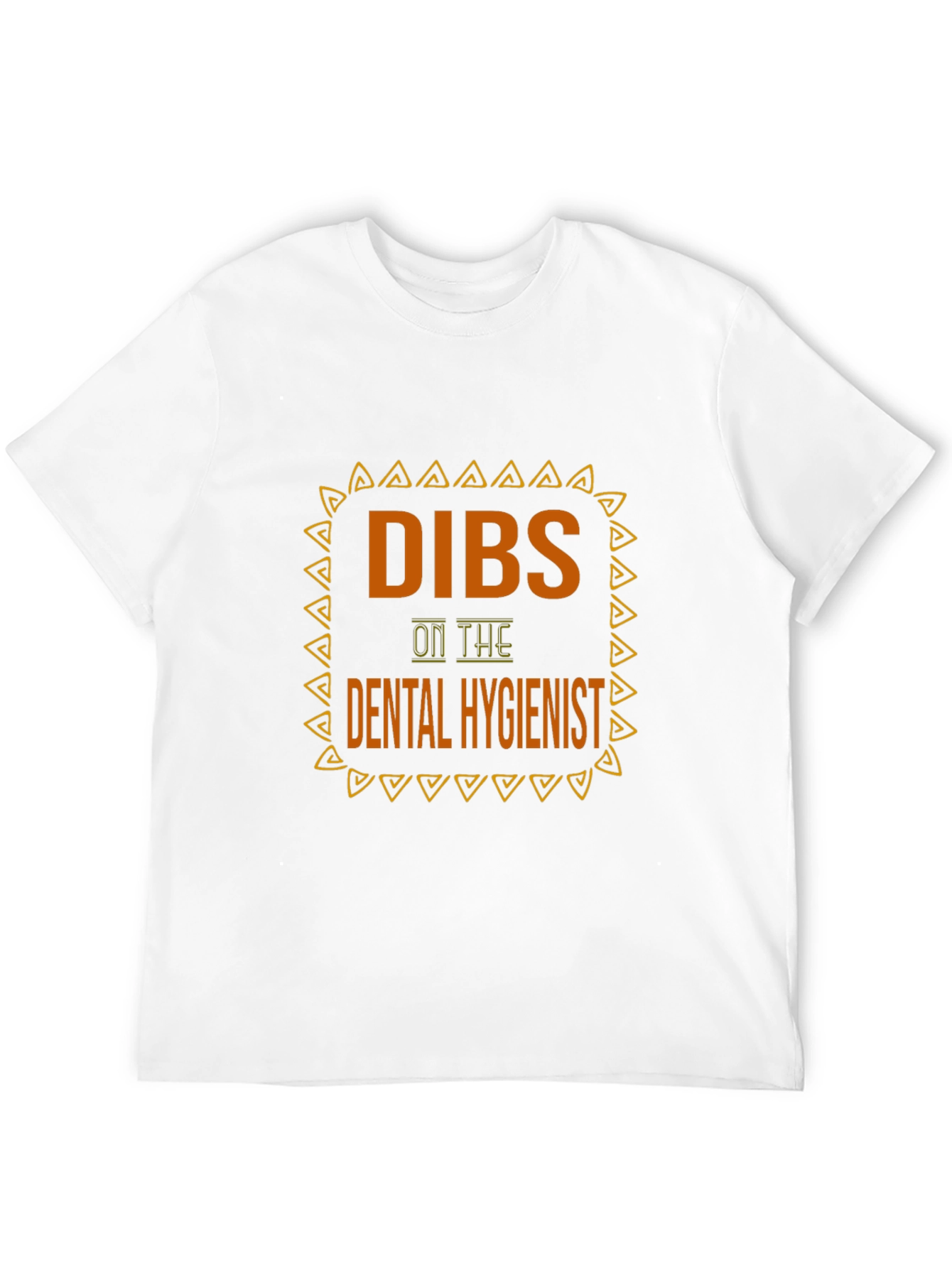 Dibs on The Dental Hygienist Tee - Funny T-Shirt