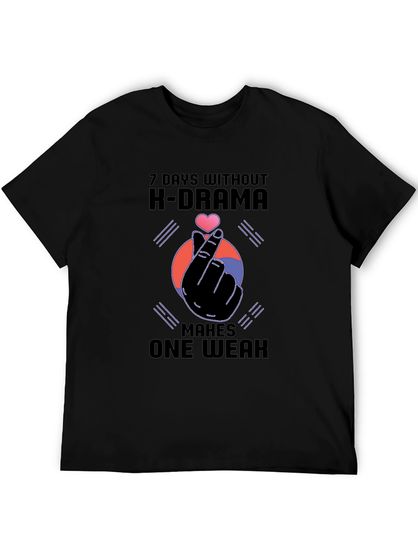 K-Drama Fan T-Shirt - 7 Days Without Design