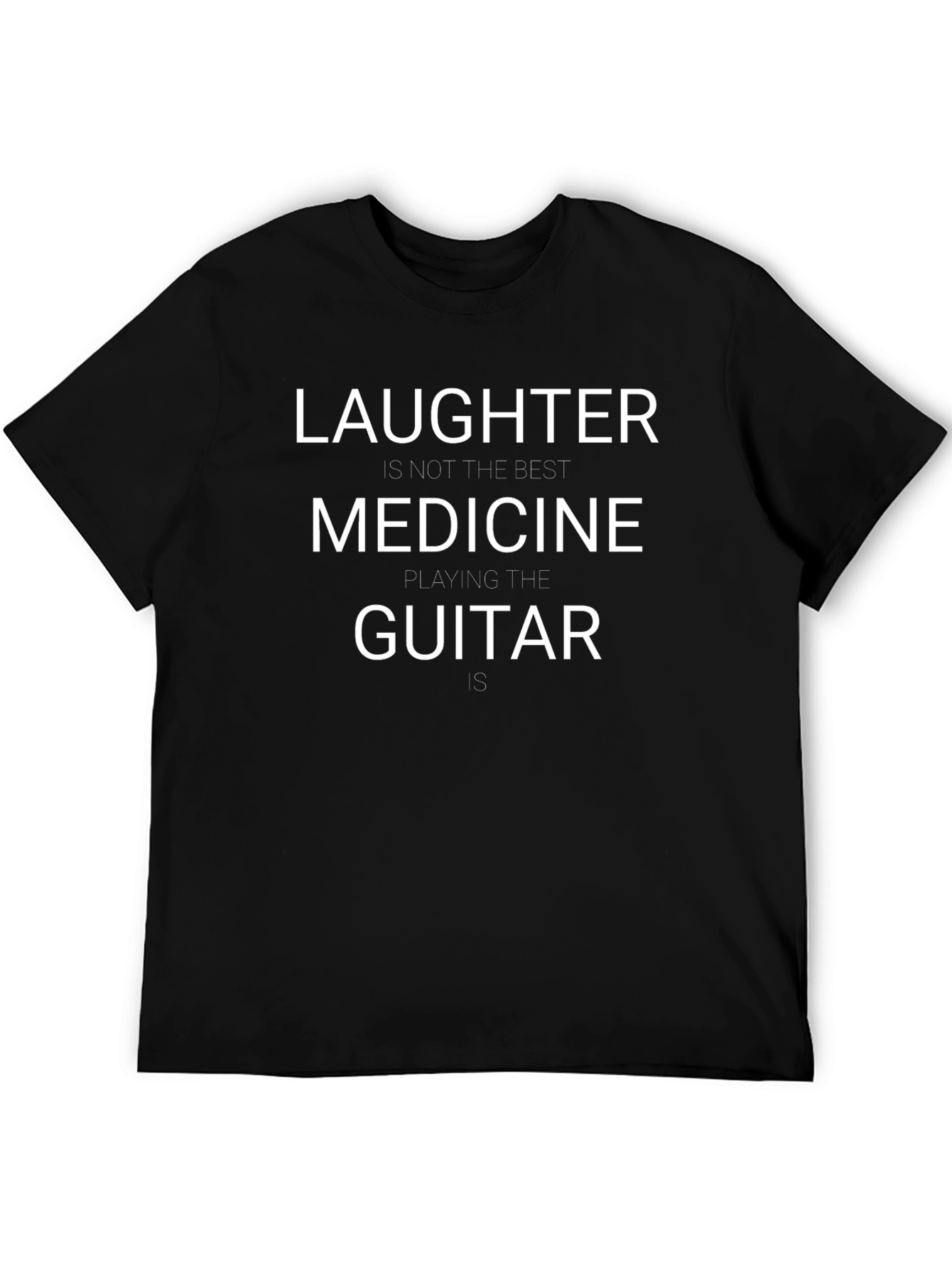 Laughter Isnt Medicine Graphic Tee