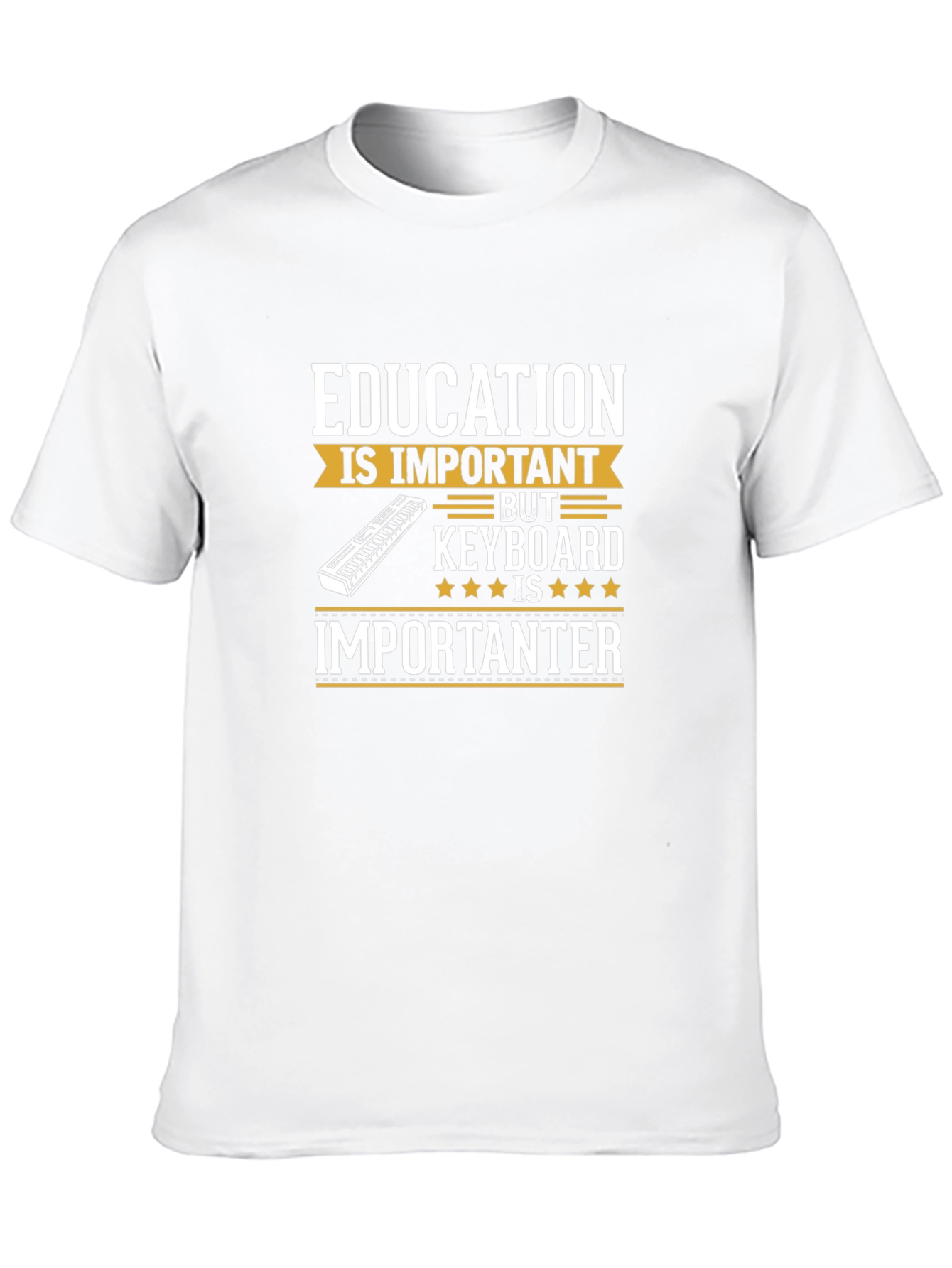 Funny Keyboard Music T-Shirt - Education is Importanter