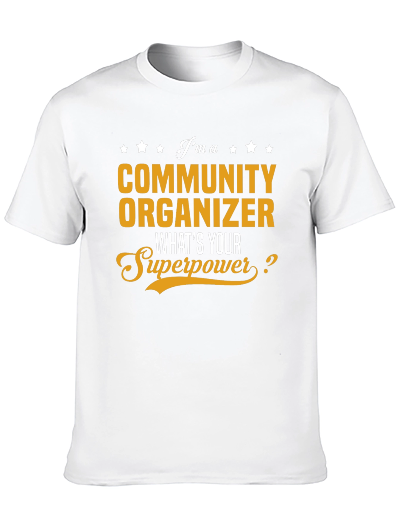 Community Organizer Superpower T-Shirt