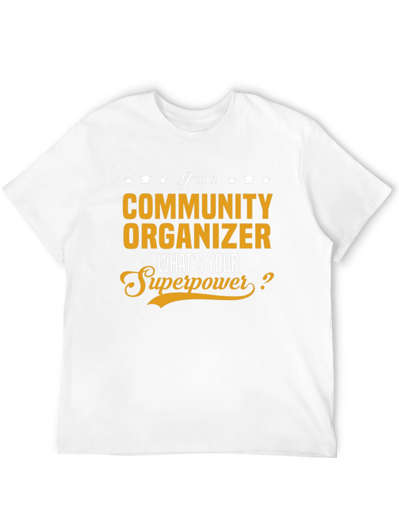 Community Organizer Superpower T-Shirt