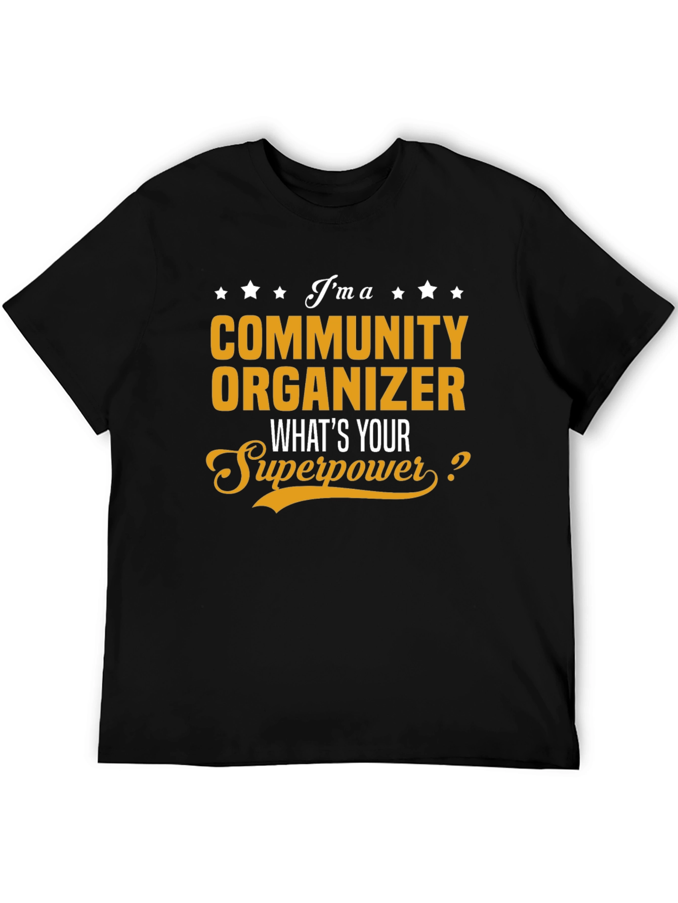 Community Organizer Superpower T-Shirt
