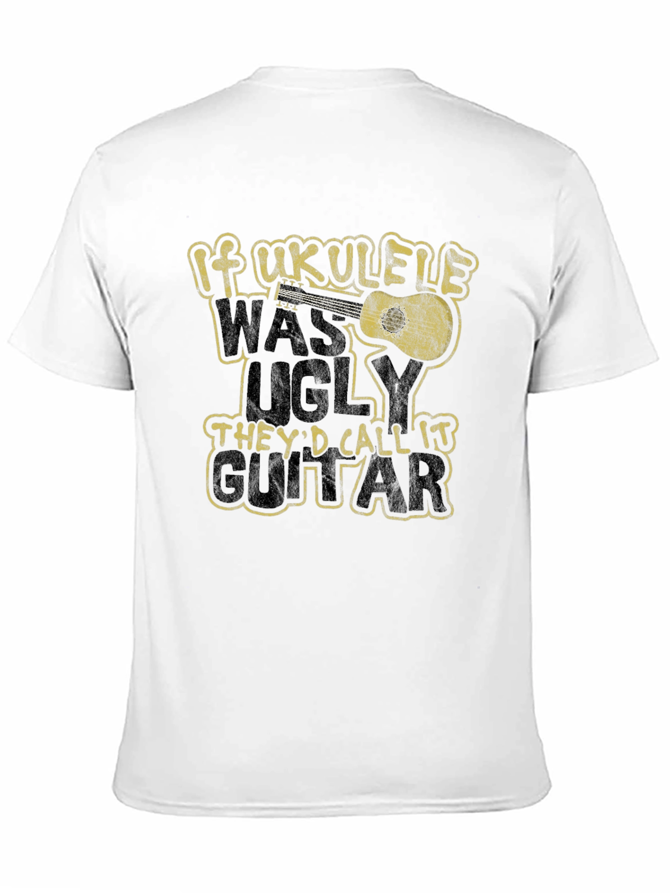 If Ukulele Was Ugly T-Shirt